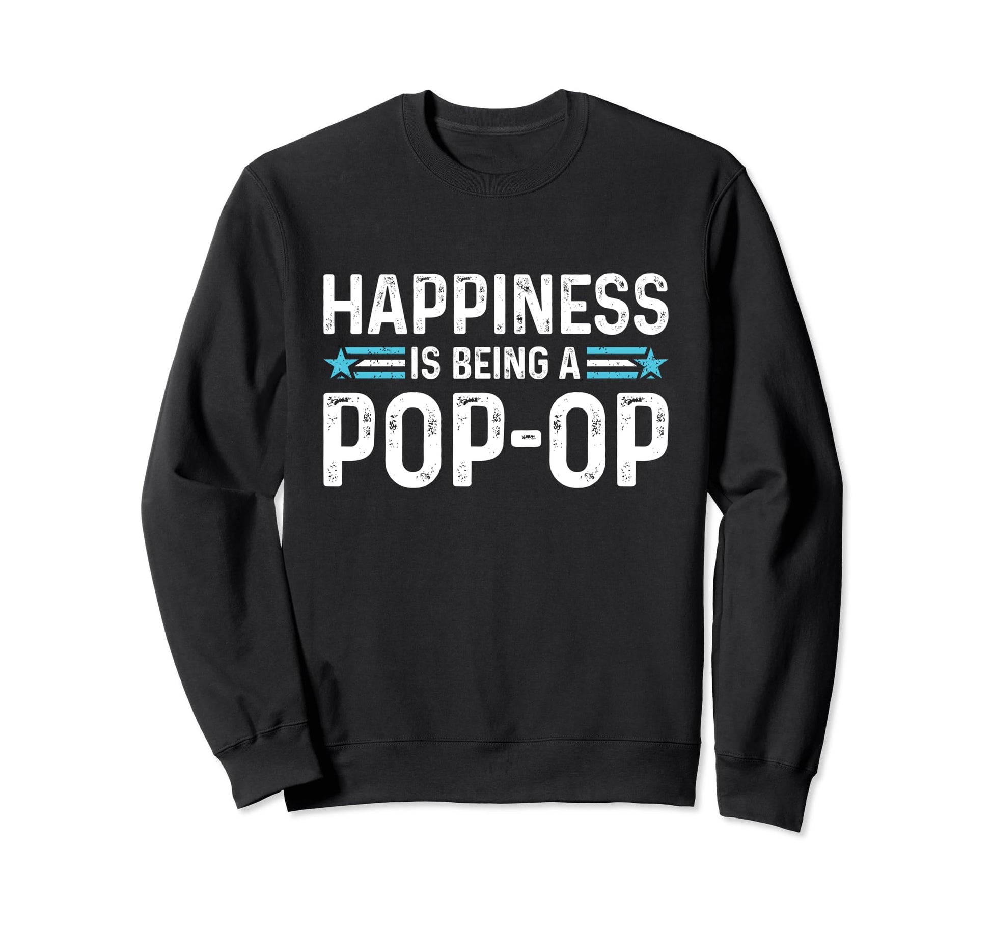 Happiness Is Being Pop Op Funny Sweatshirt - Custom Art Print Unisex - T-Shirt, Sweatshirt, Hoodie