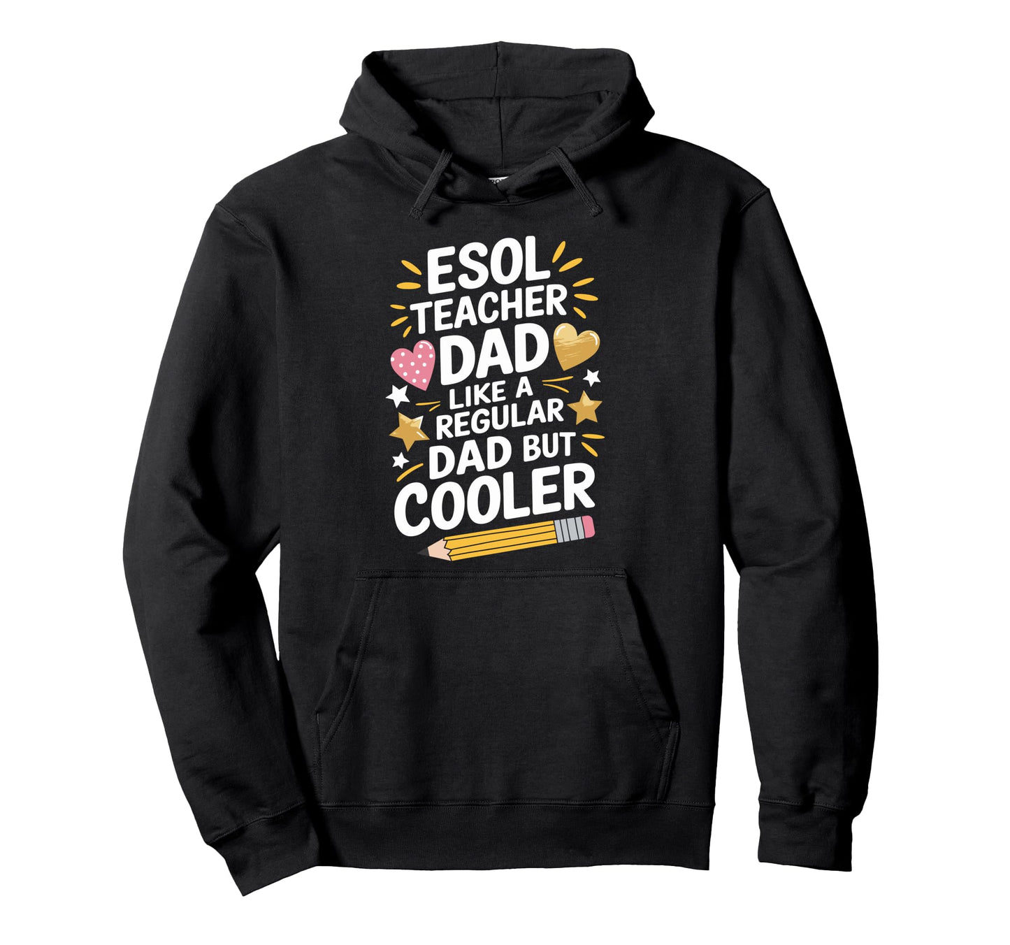 Esl Teacher Esol Teacher Dad Like Regular Hoodie - Trendy Graphic Unisex - T-Shirt, Sweatshirt, Hoodie