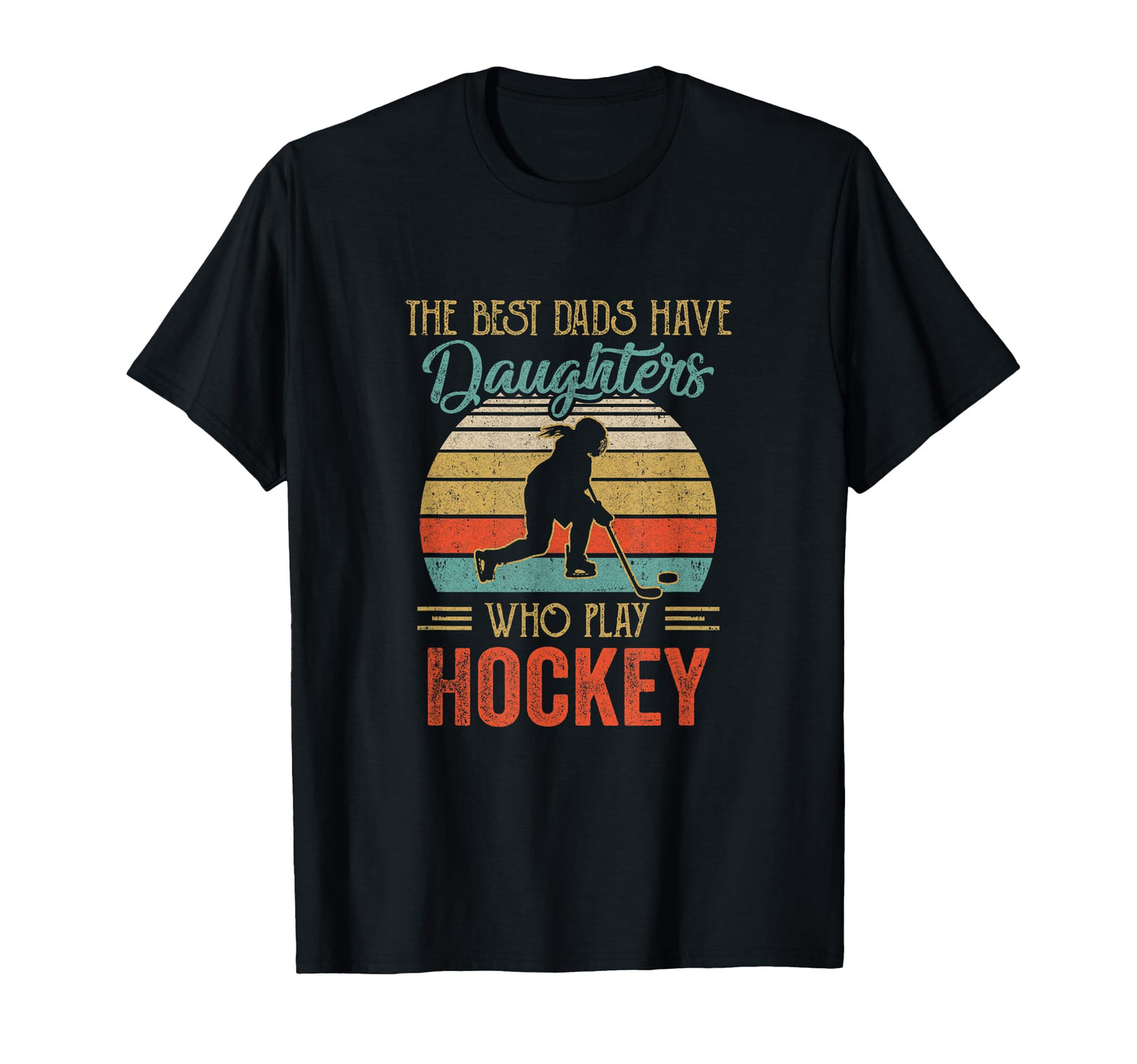 Best Dads Have Daughters Play Hockey T-Shirt - Minimalist Print Unisex - T-Shirt, Sweatshirt, Hoodie