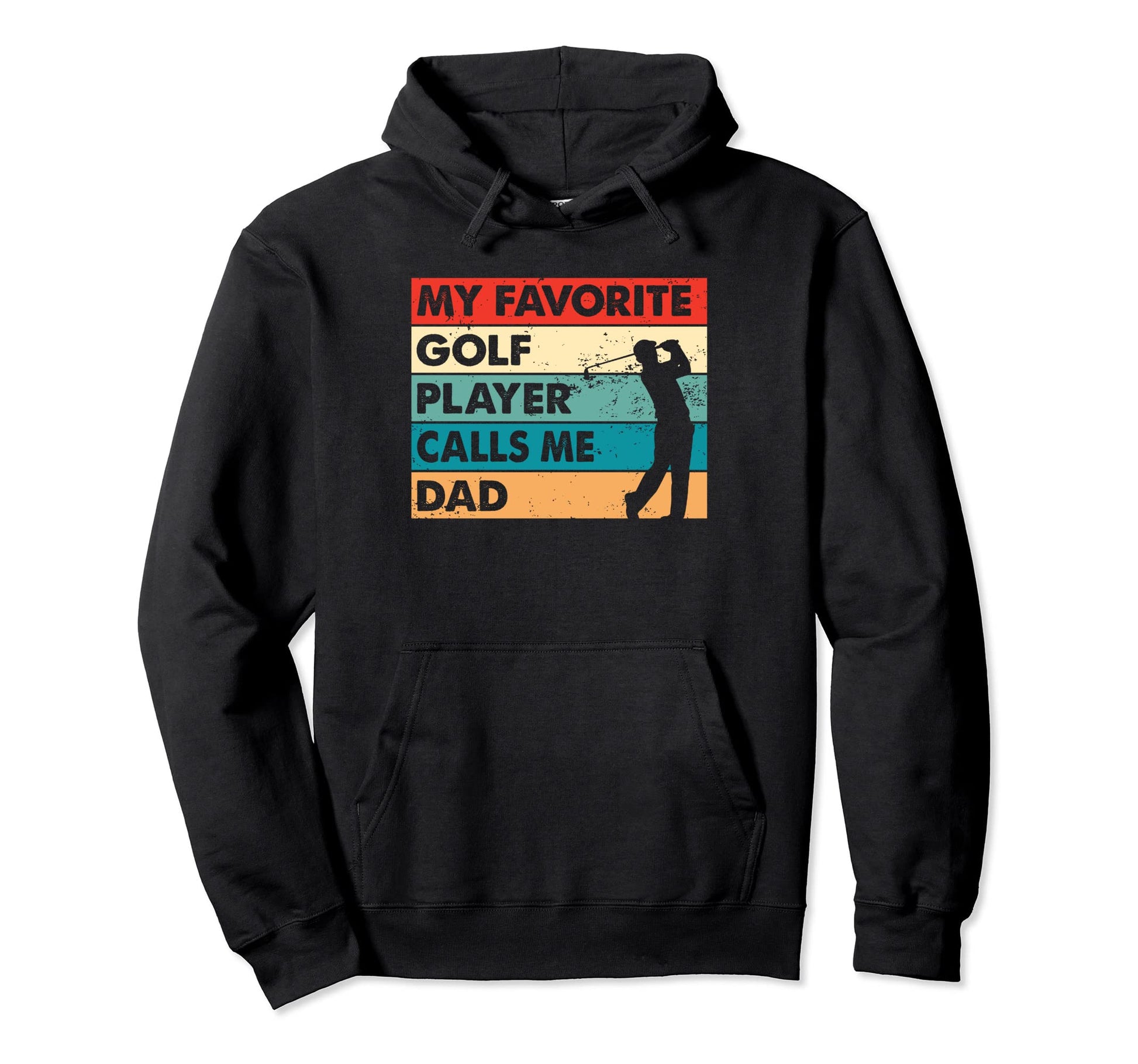 My Favorite Golf Player Calls Me Dad Hoodie - Aesthetic Graphic Men Women - T-Shirt, Sweatshirt, Hoodie