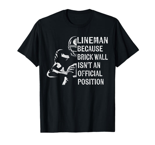 Brick Wall Isnt Position Football T-Shirt - Casual Everyday Wear Unisex - T-Shirt, Sweatshirt, Hoodie