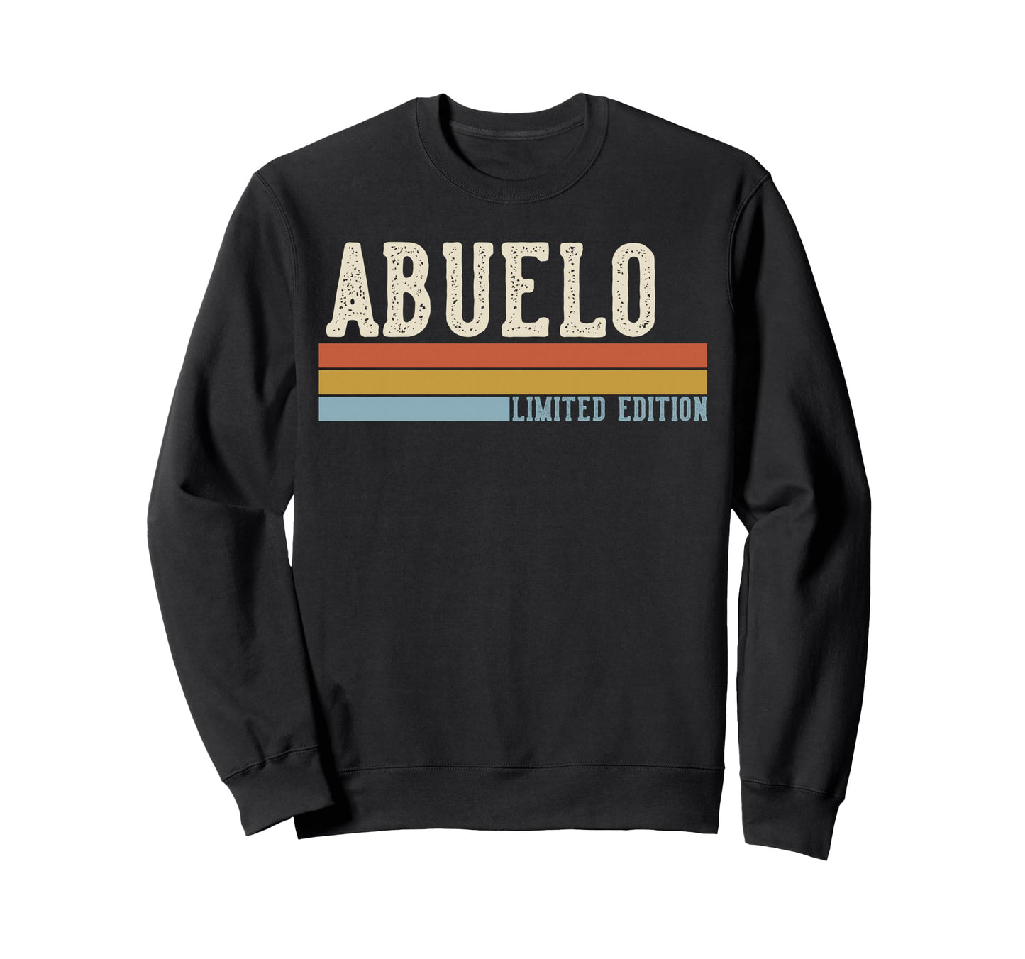 Abuelo Grandpa Fathers Day Sweatshirt - Fun Novelty Design for Adults - T-Shirt, Sweatshirt, Hoodie