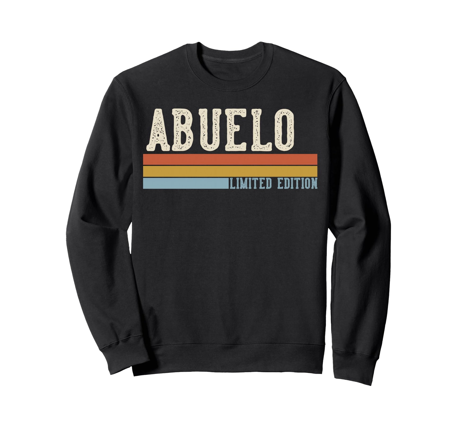 Abuelo Grandpa Fathers Day Sweatshirt - Fun Novelty Design for Adults - T-Shirt, Sweatshirt, Hoodie