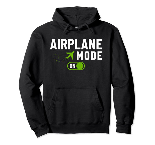 Airplane Mode Vacation Gift Pilot Hoodie - Minimalist Print for Adults - T-Shirt, Sweatshirt, Hoodie