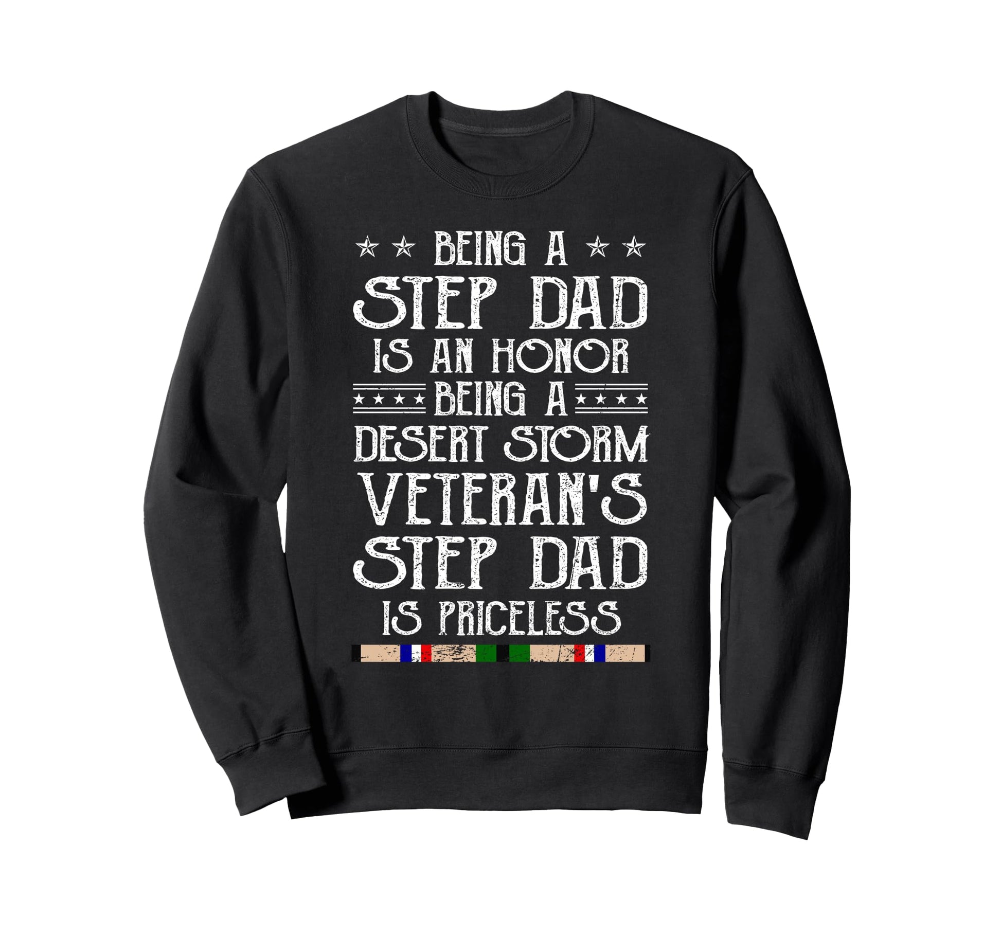 Proud Desert Storm Veteran Step Dad Sweatshirt - Graphic Print Men Women - T-Shirt, Sweatshirt, Hoodie