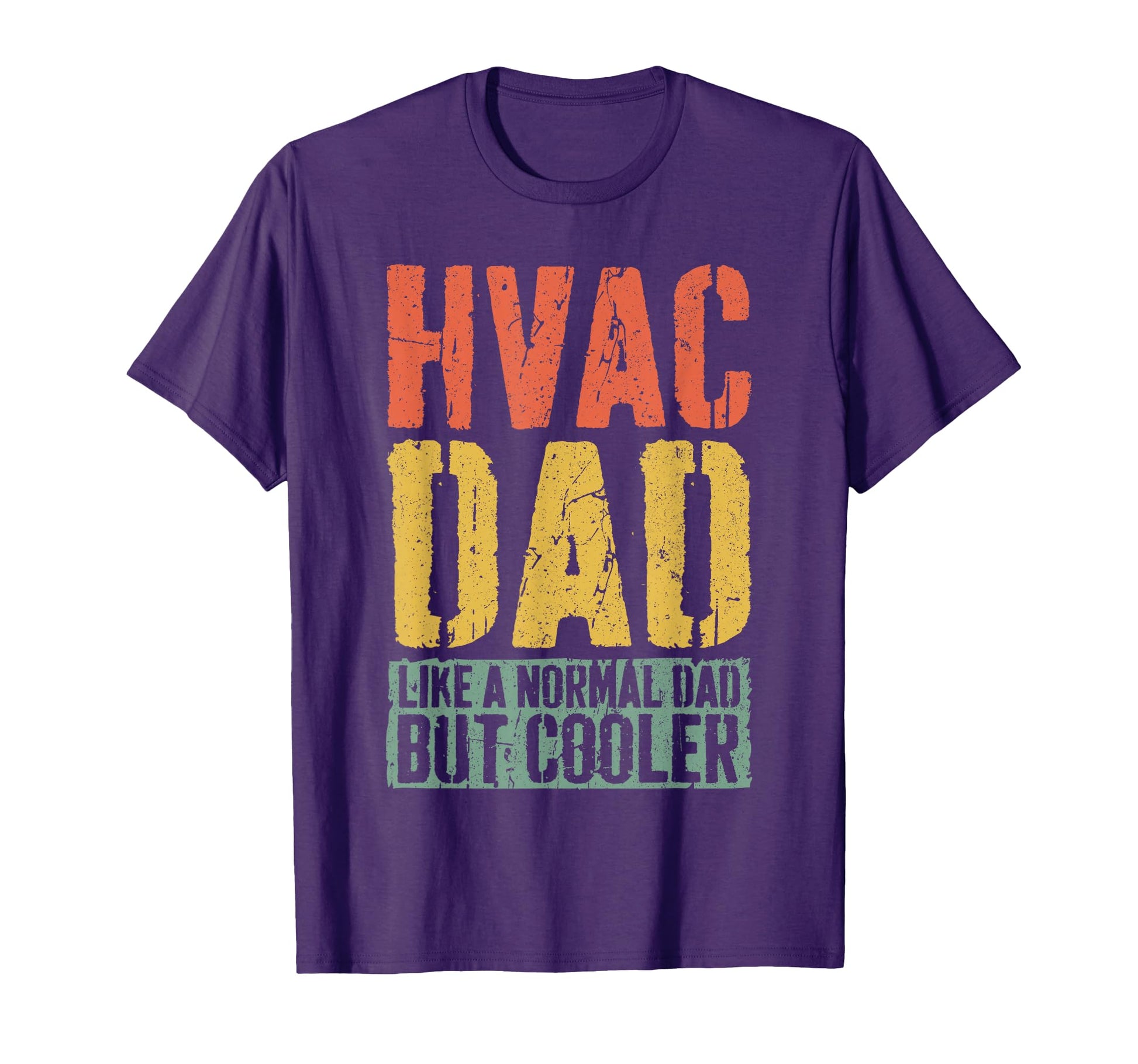 Hvac Dad Hvac Technician Dad T-Shirt - Casual Everyday Wear Men Women - T-Shirt, Sweatshirt, Hoodie