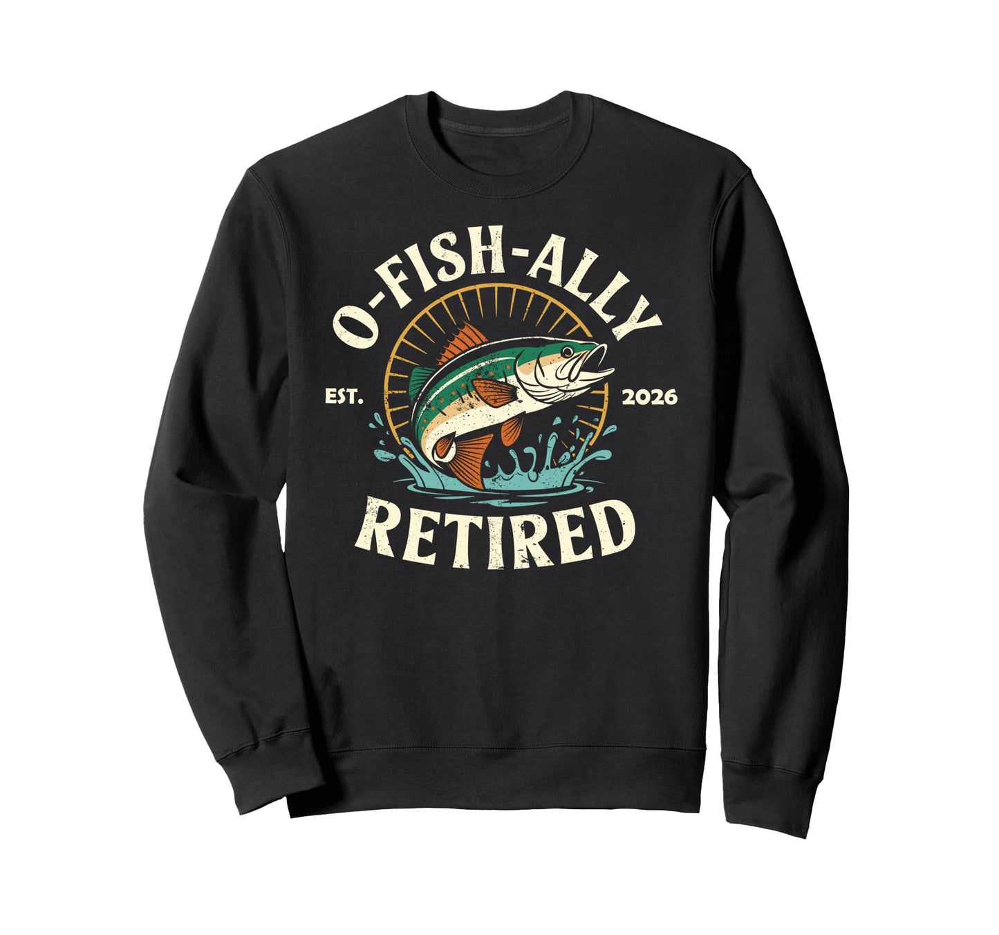 Ofishally Retired Est 2026 Grandpa Sweatshirt - Graphic Print for Adults - T-Shirt, Sweatshirt, Hoodie