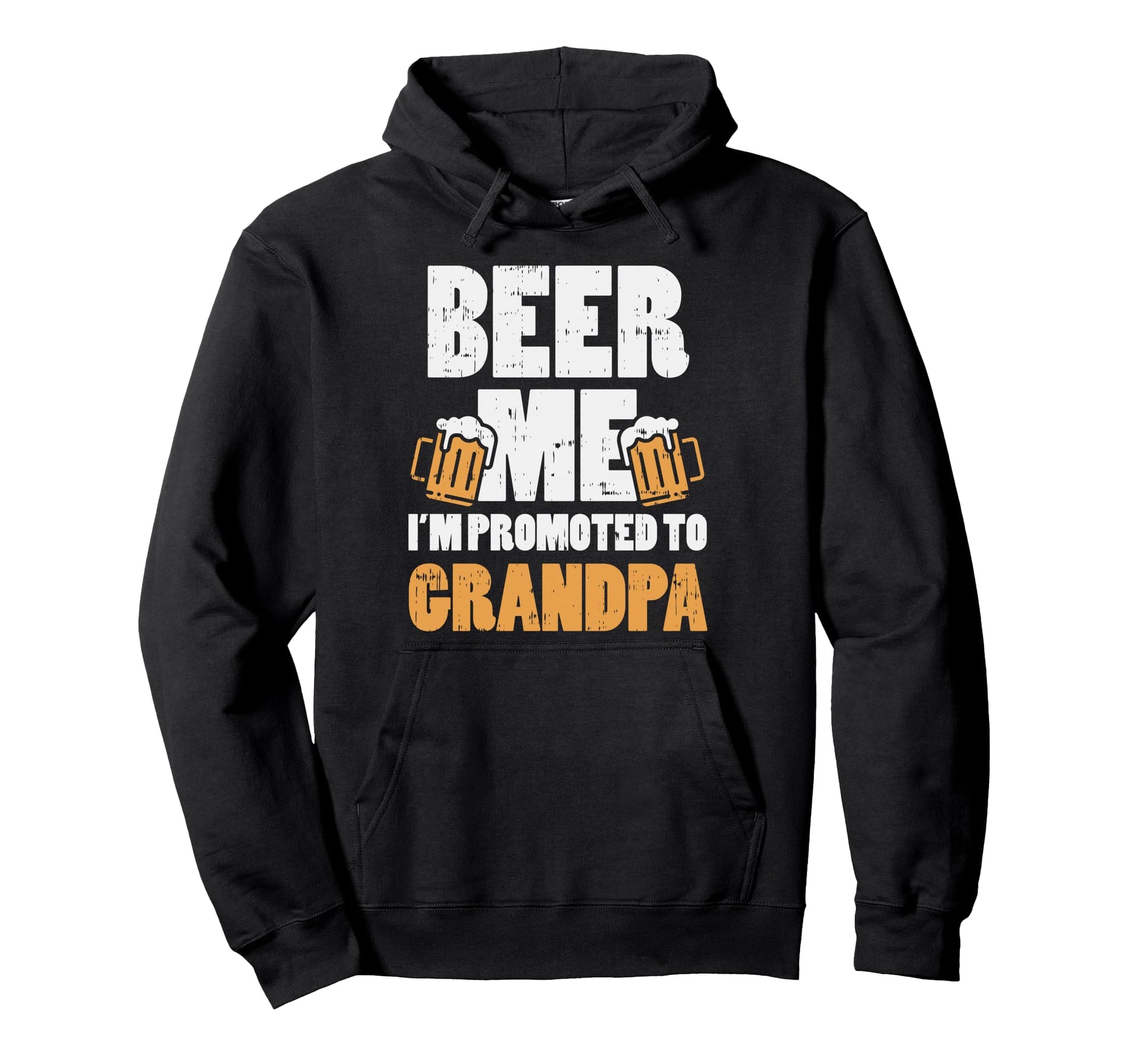 Beer Me Im Promoted To Grandpa Pregnancy Hoodie - Trendy Graphic Unisex - T-Shirt, Sweatshirt, Hoodie