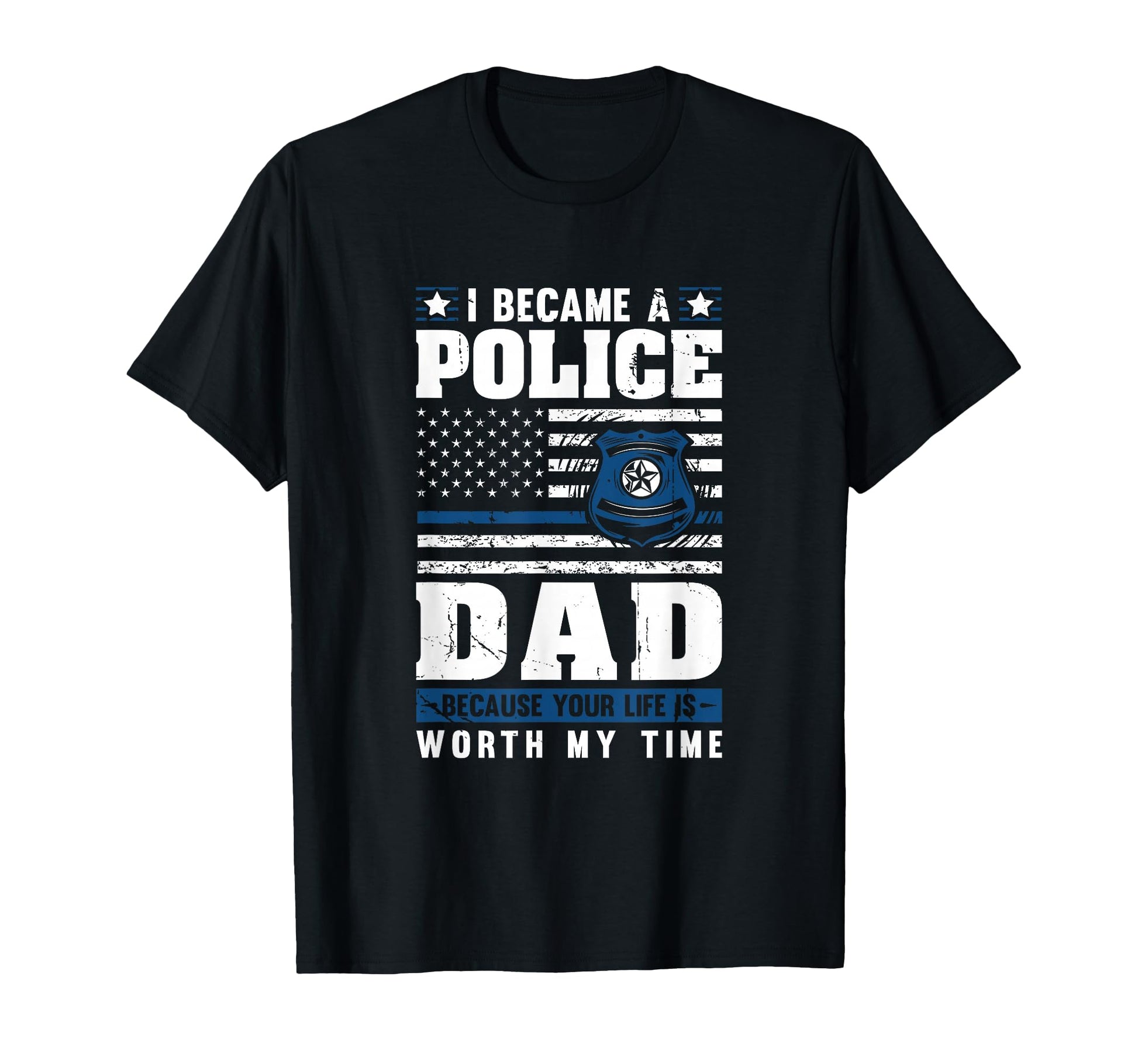Father Law Enforcement Police Officer T-Shirt - Fun Novelty Design Unisex - T-Shirt, Sweatshirt, Hoodie
