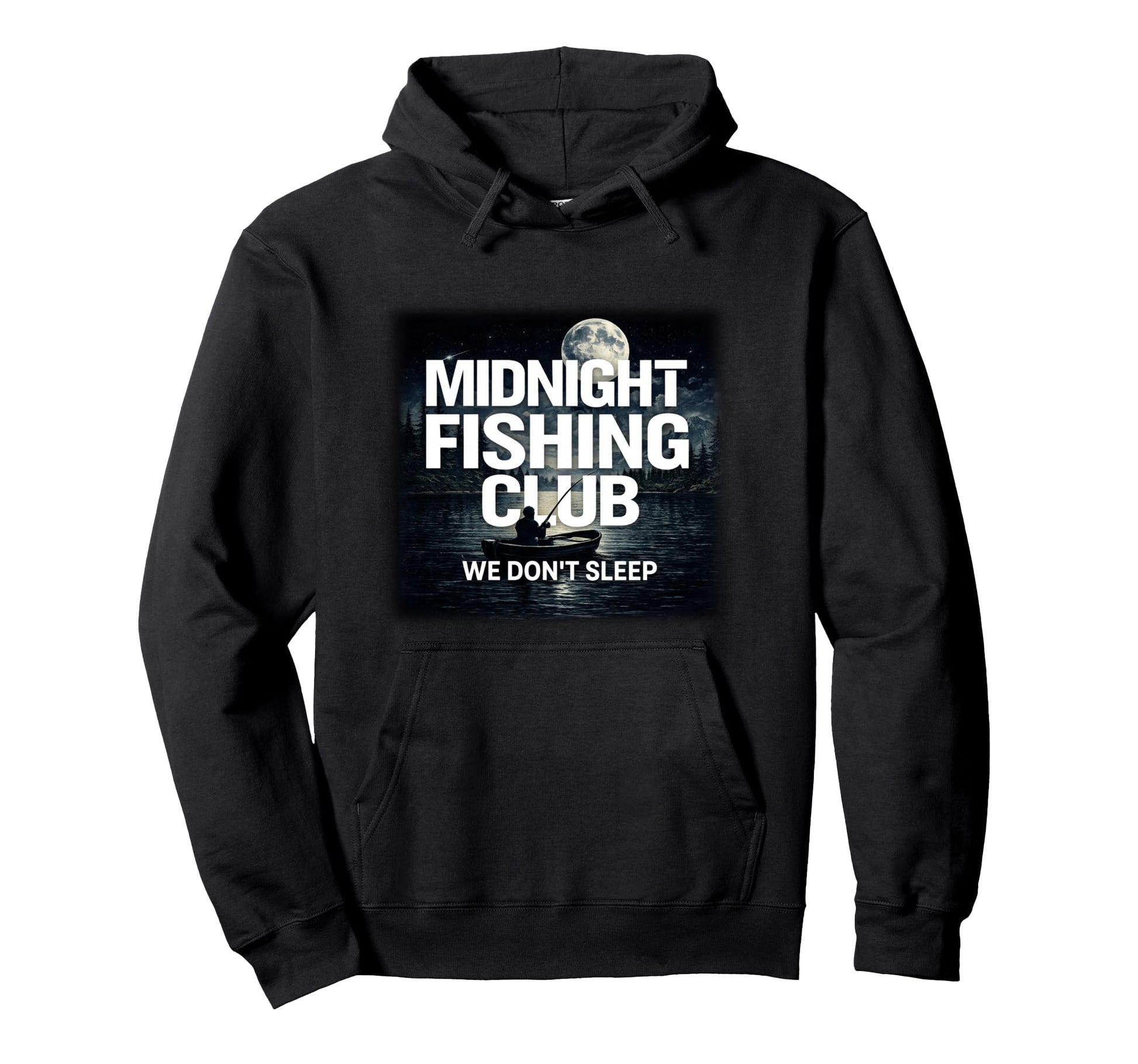 Midnight Fishing Club We Dont Sleep Hoodie - Minimalist Print Unisex - T-Shirt, Sweatshirt, Hoodie