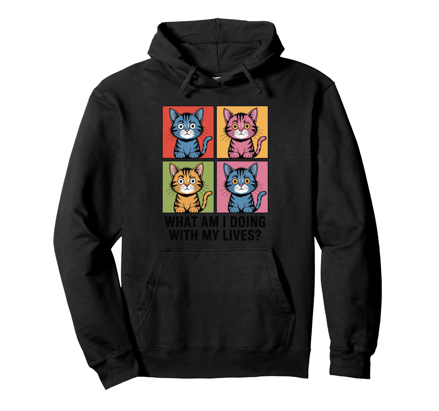 What Am I Doing My Lives Funny Pop Art Hoodie - Fun Novelty Design Unisex - T-Shirt, Sweatshirt, Hoodie