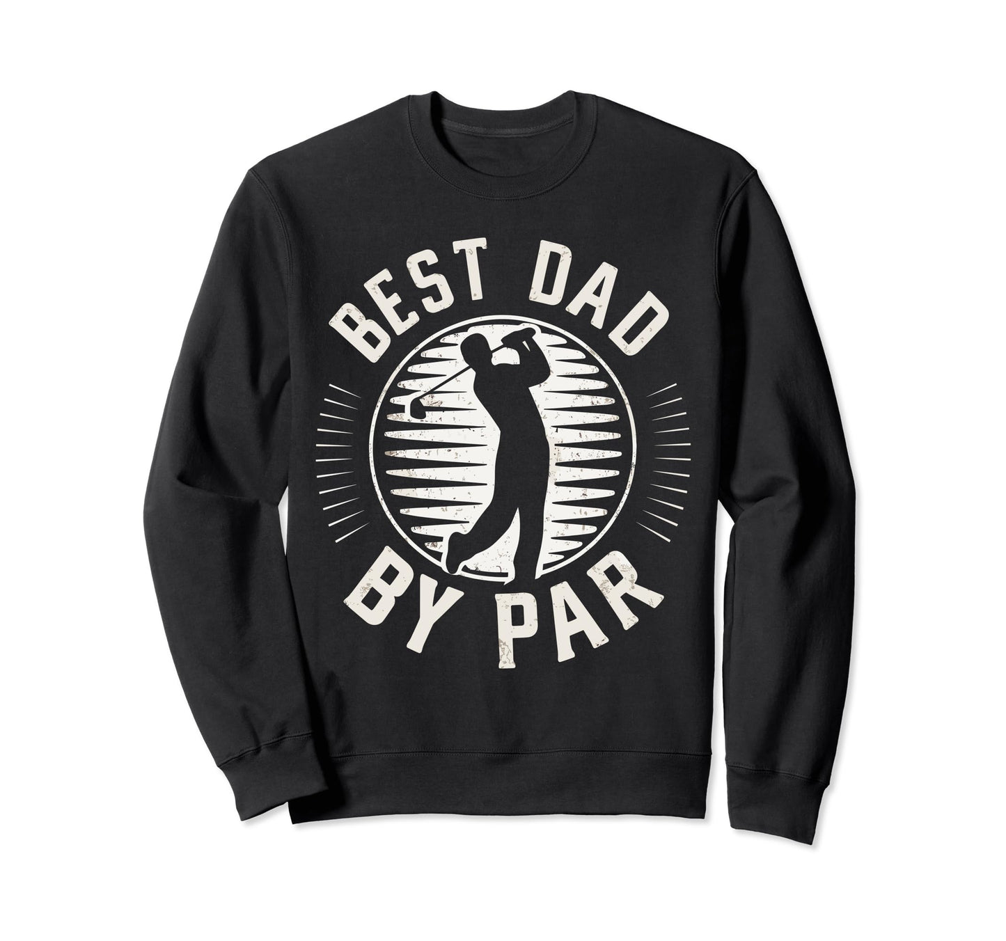 Fathers Day Golf Lover Best Dad Sweatshirt - Minimalist Print Men Women - T-Shirt, Sweatshirt, Hoodie