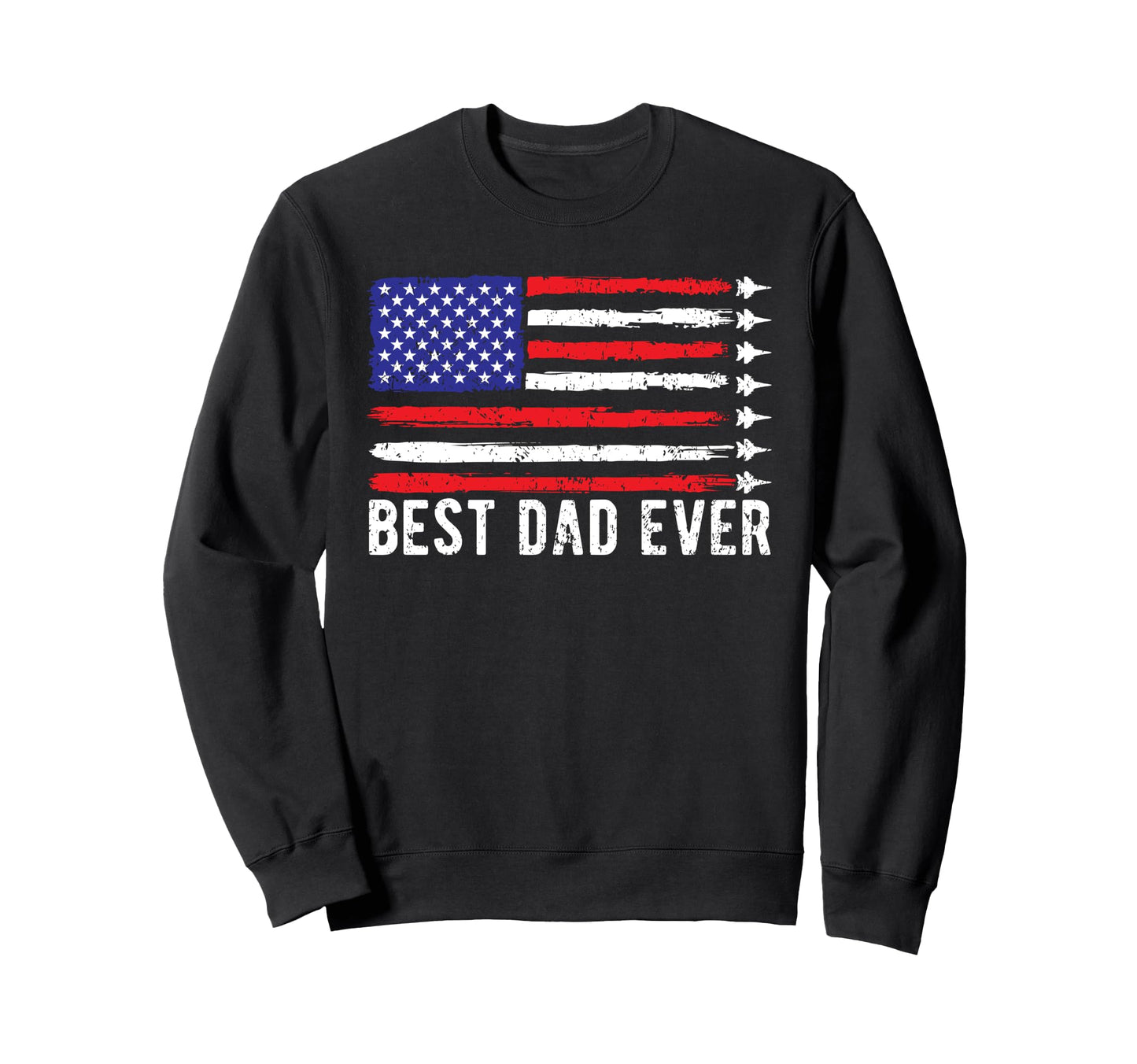 Best Dad Ever Usa Flag Veterans Day Sweatshirt - Graphic Print Unisex - T-Shirt, Sweatshirt, Hoodie