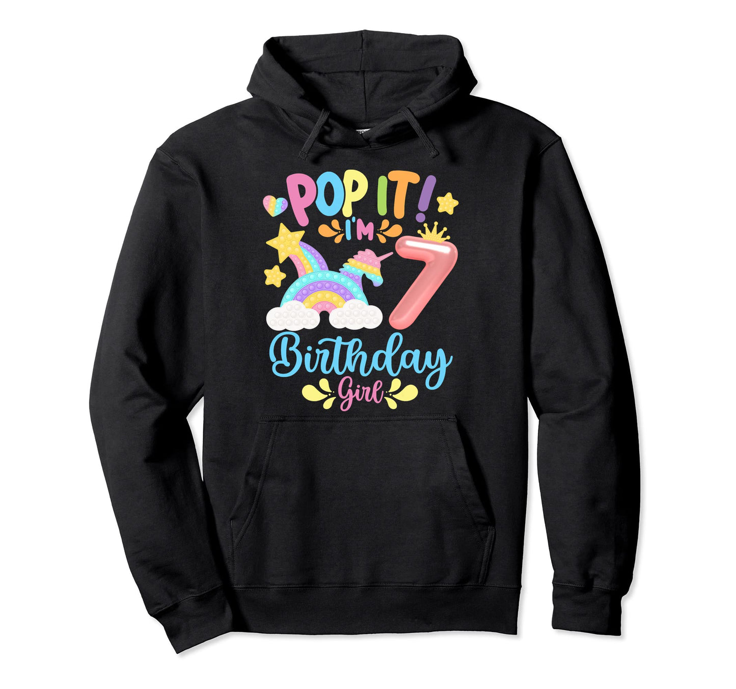 Pop It Im 7Th Year Old Birthday Pop It Hoodie - Novelty Apparel for Adults - T-Shirt, Sweatshirt, Hoodie