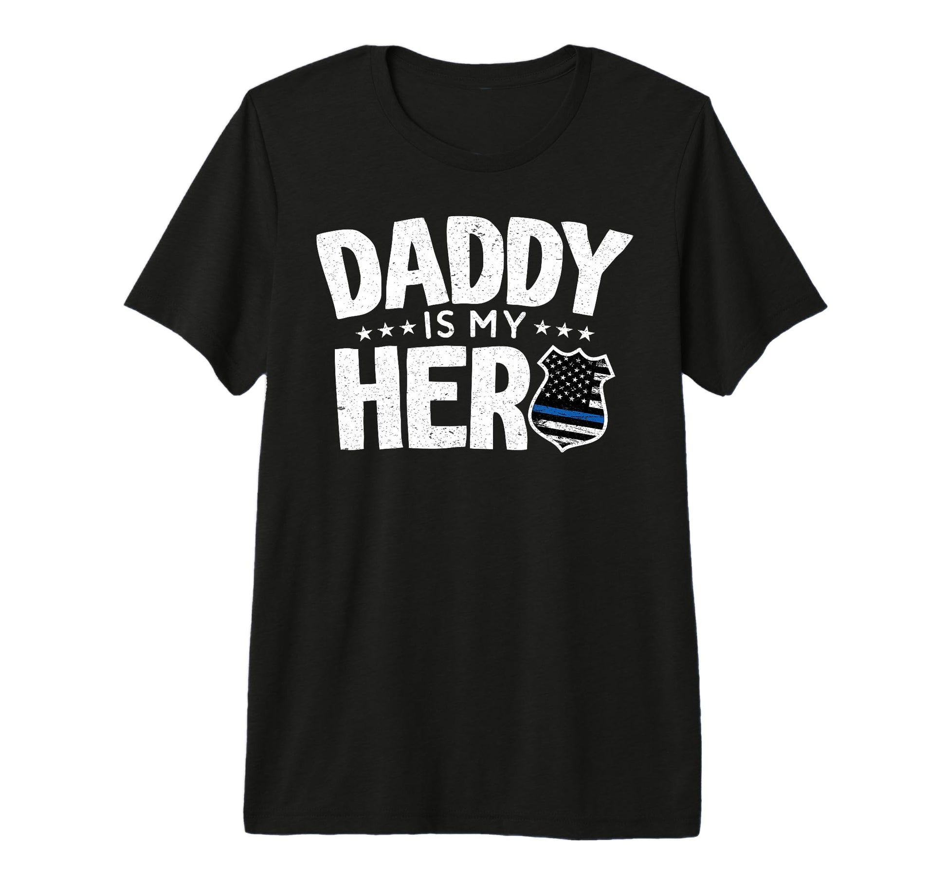 Daddy Is My Hero Police Officer Dad T-Shirt - Casual Everyday Wear Unisex - T-Shirt, Sweatshirt, Hoodie