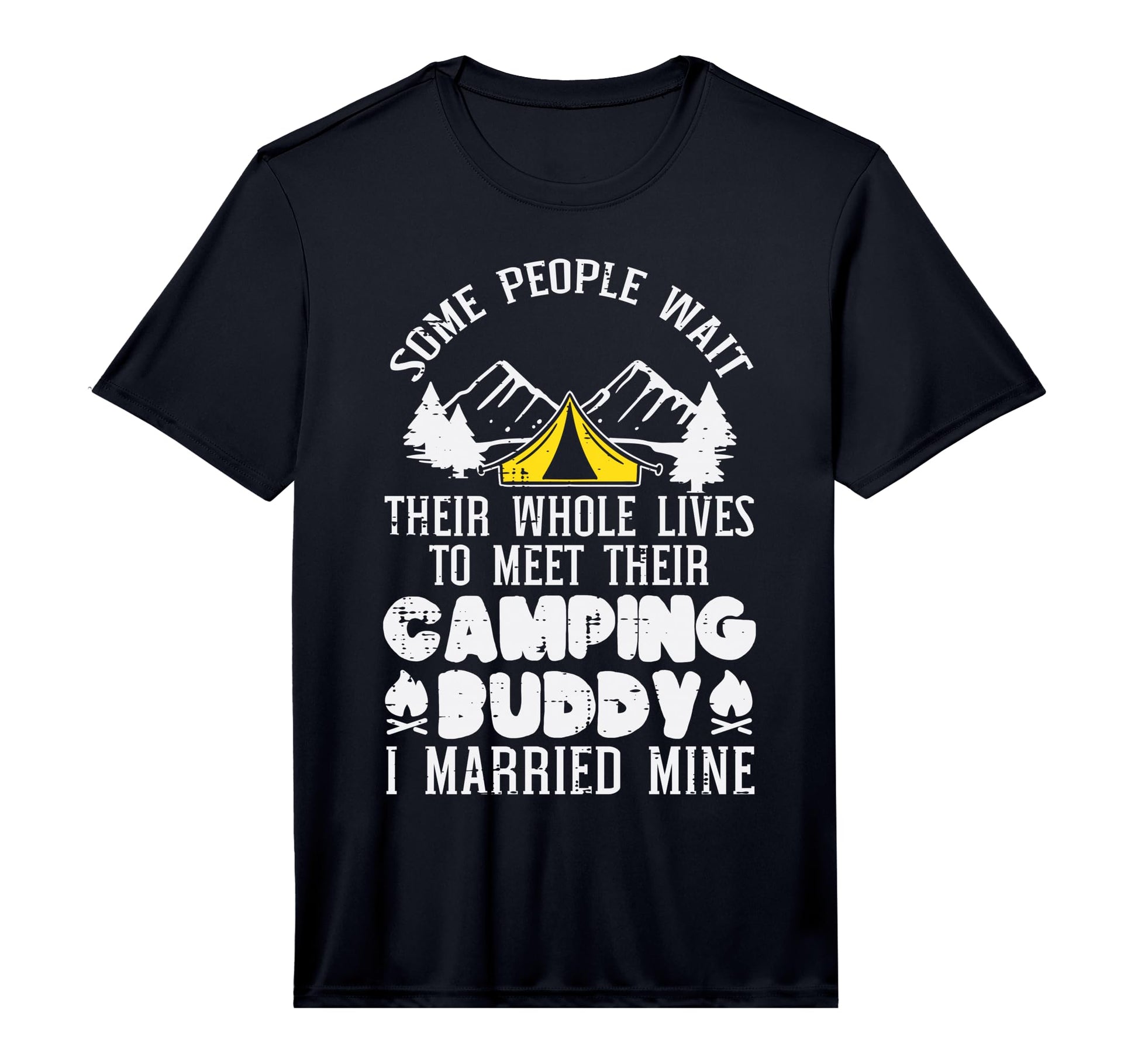 Camping Buddy I Married Mine T-Shirt - Fun Novelty Design for Adults - T-Shirt, Sweatshirt, Hoodie