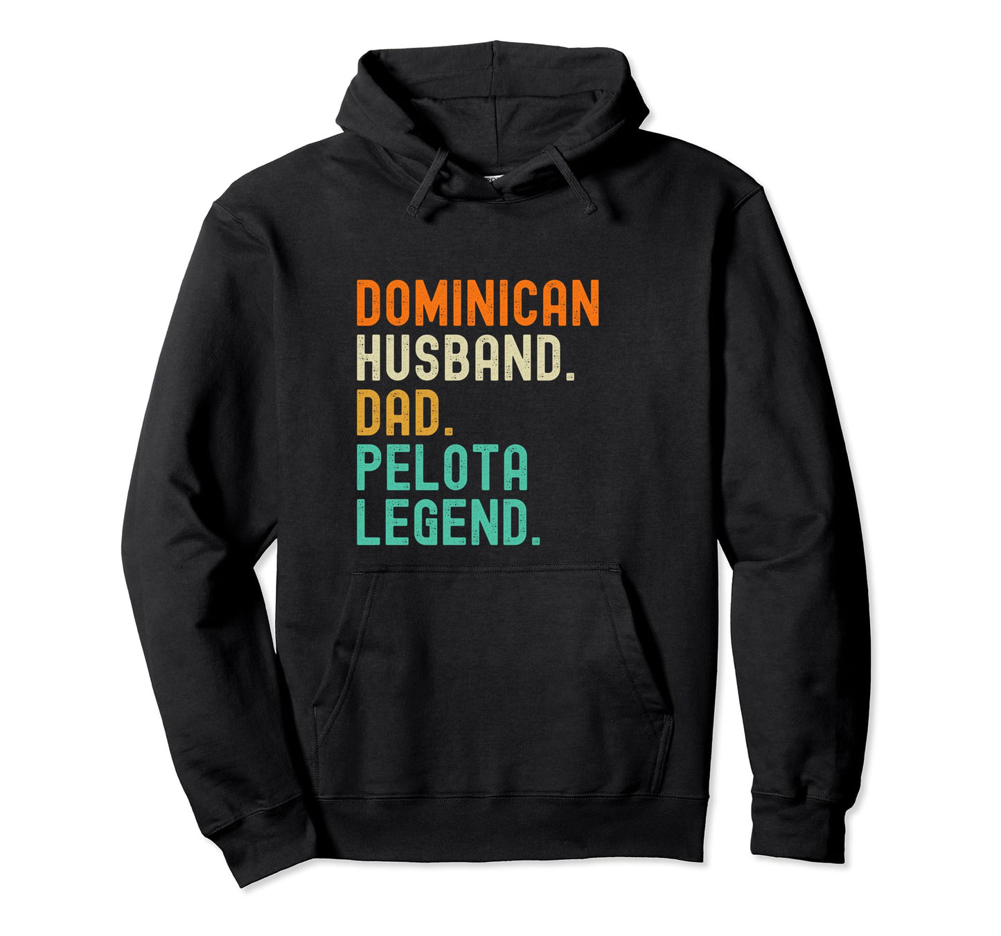 Dominican Dad Husband Pelota Legend Hoodie - Novelty Apparel Unisex - T-Shirt, Sweatshirt, Hoodie