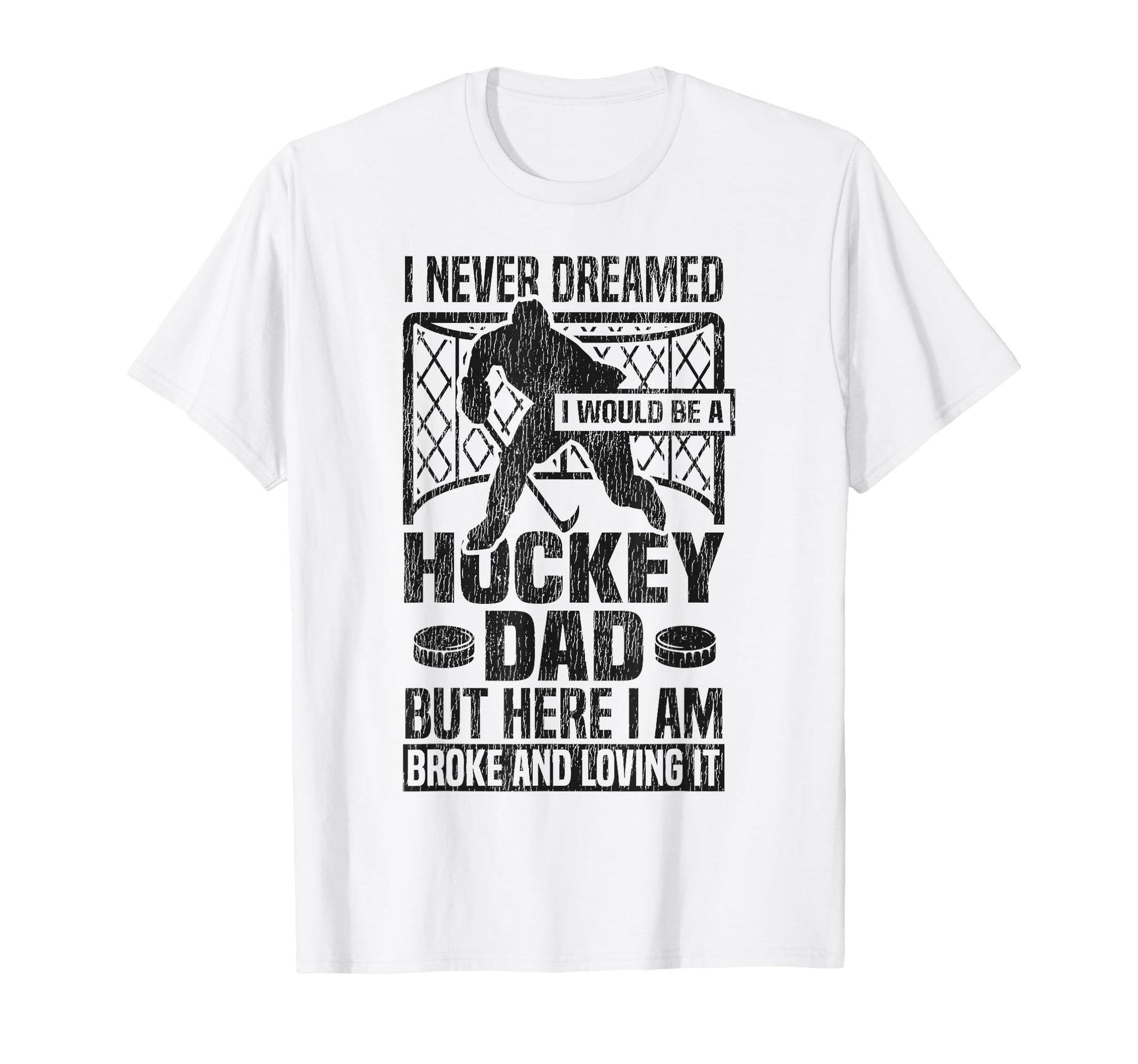 Ice Hockey Dad Father I Never T-Shirt - Aesthetic Graphic for Adults - T-Shirt, Sweatshirt, Hoodie