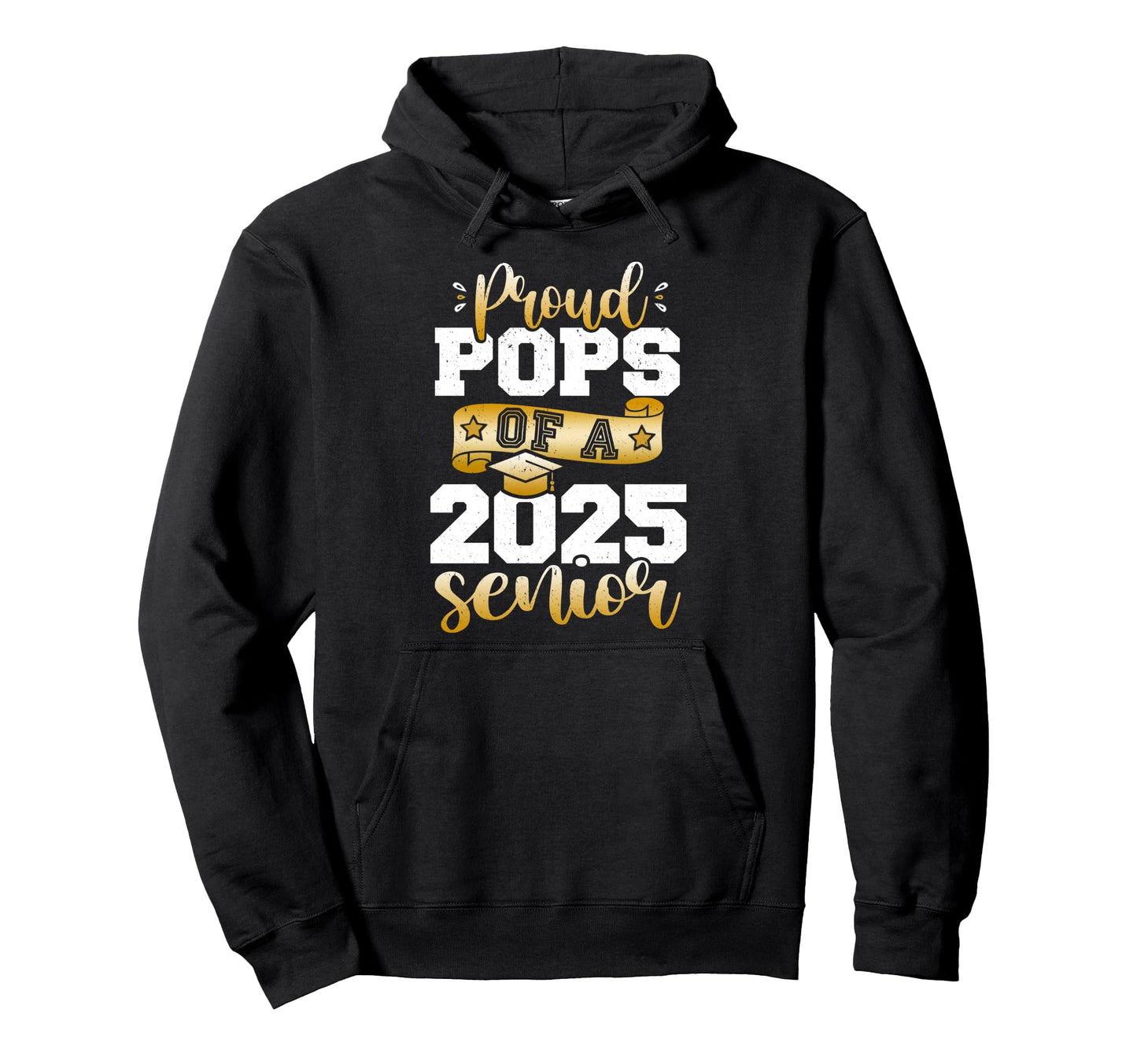 Proud Pops 2025 Senior Class 2025 Hoodie - Graphic Print for Adults - T-Shirt, Sweatshirt, Hoodie