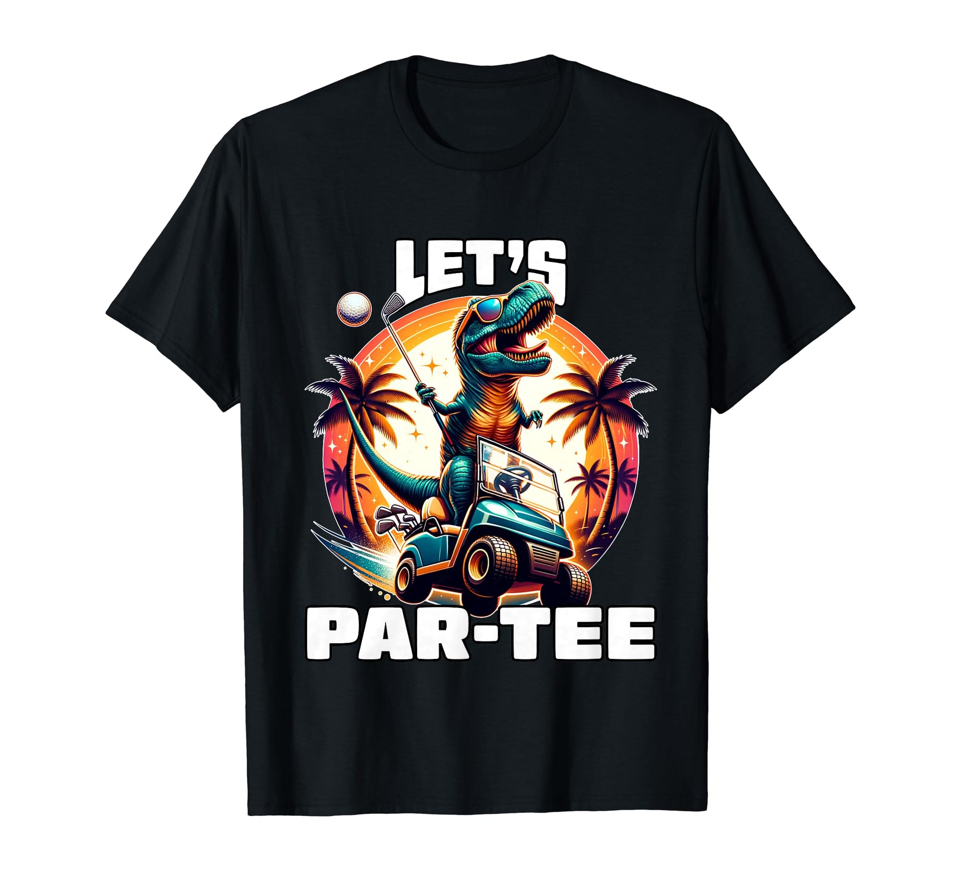 Lets Par Golf Player Golfer Dad Papa T-Shirt - Novelty Apparel for Adults - T-Shirt, Sweatshirt, Hoodie