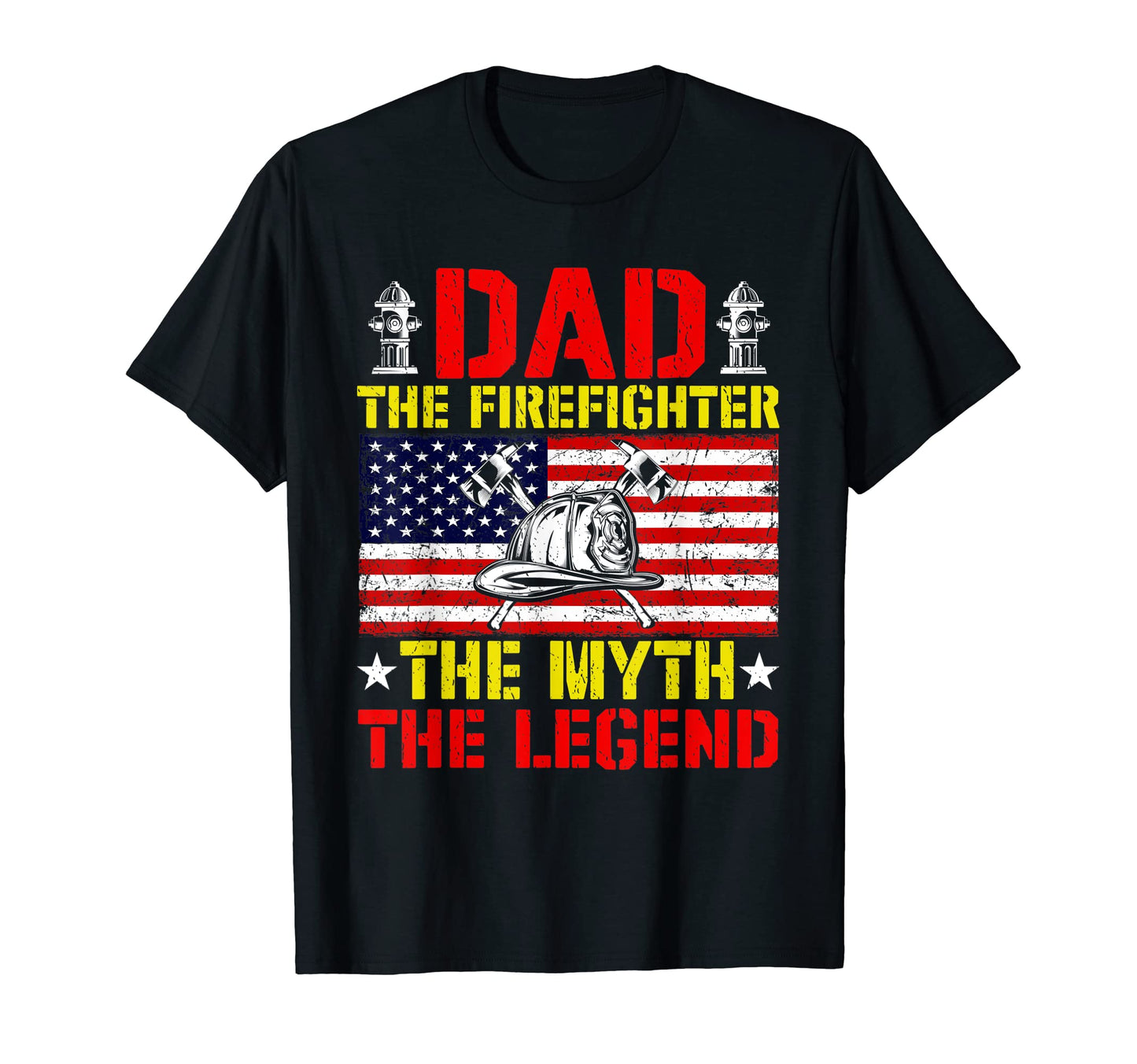 American Flag Usa Dad Firefighter Myth T-Shirt - Graphic Print for Adults - T-Shirt, Sweatshirt, Hoodie