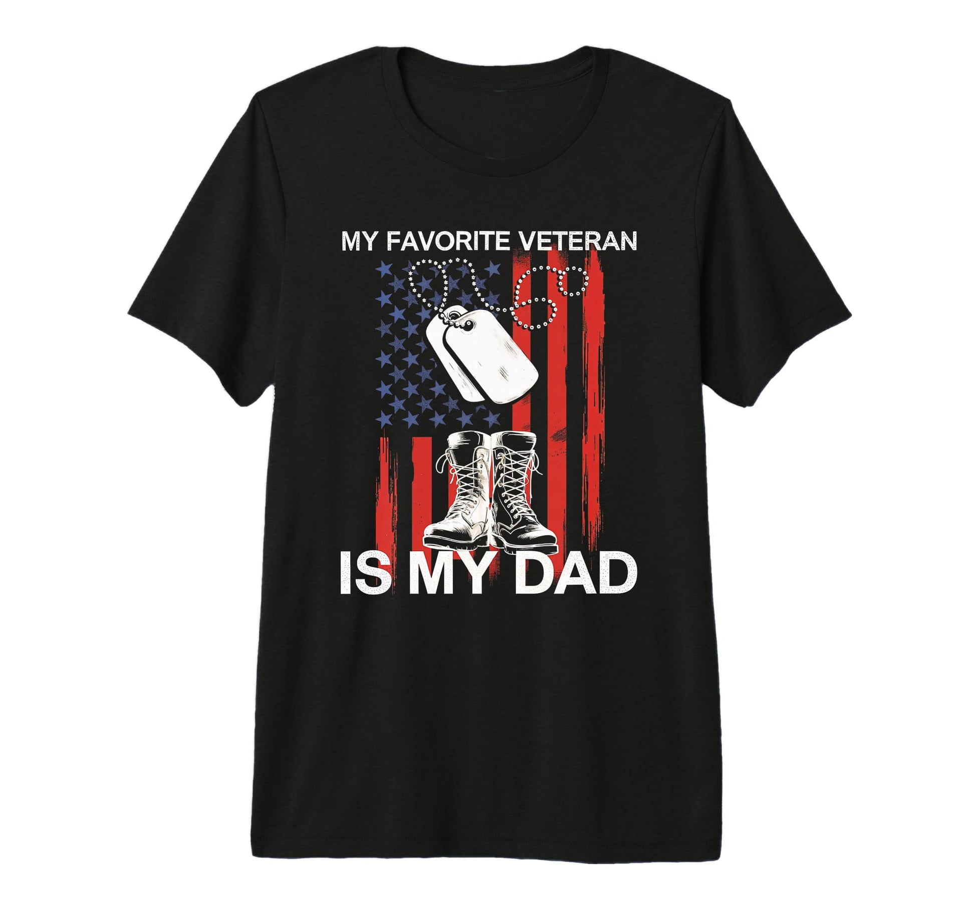 My Favorite Veteran Dad Patriotic T-Shirt - Novelty Apparel Men Women - T-Shirt, Sweatshirt, Hoodie