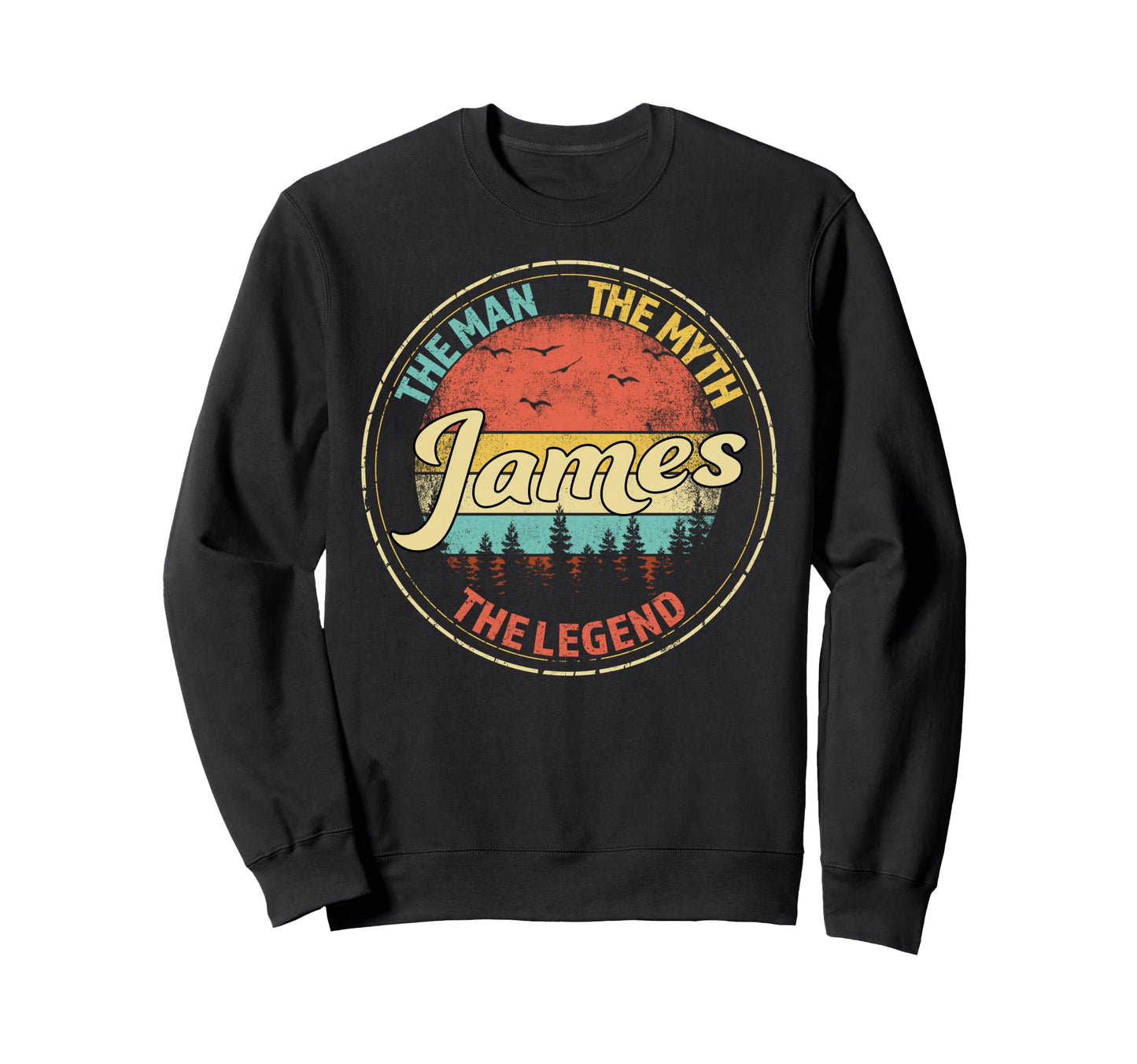 James Myth Legend Personalized Sweatshirt - Casual Everyday Wear Unisex - T-Shirt, Sweatshirt, Hoodie