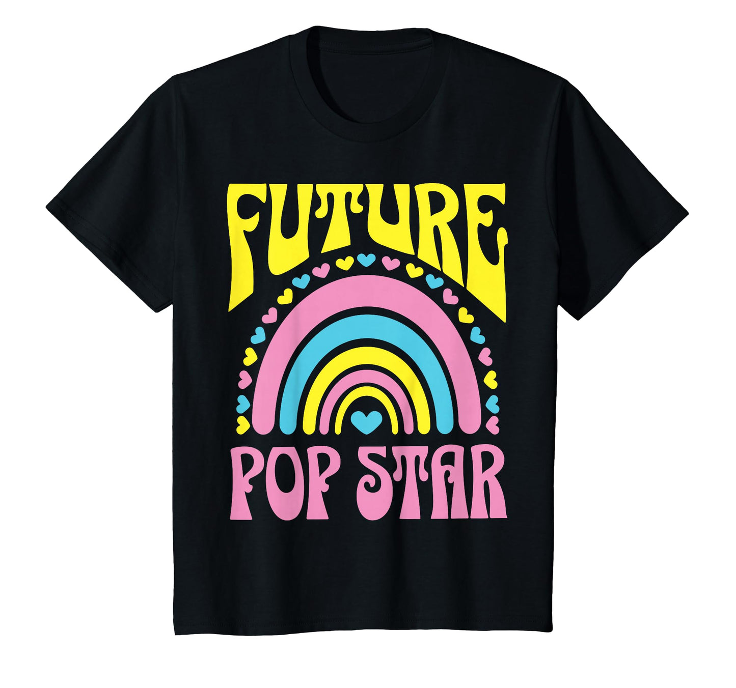 Future Pop Star Bright Rainbow T-Shirt - Casual Everyday Wear for Adults - T-Shirt, Sweatshirt, Hoodie