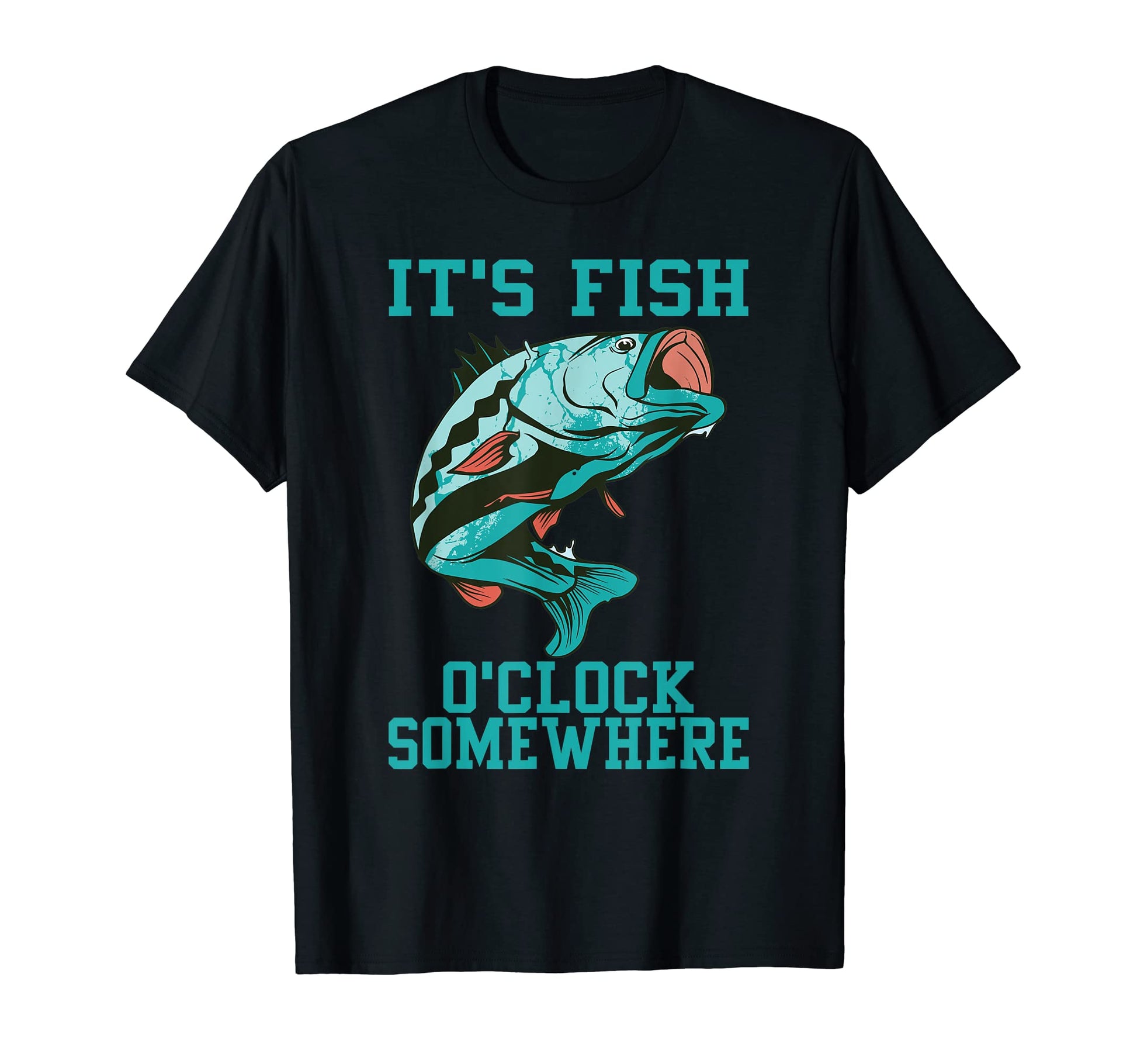 Funny Fishing Its Fish Oclock T-Shirt - Fun Novelty Design Men Women - T-Shirt, Sweatshirt, Hoodie