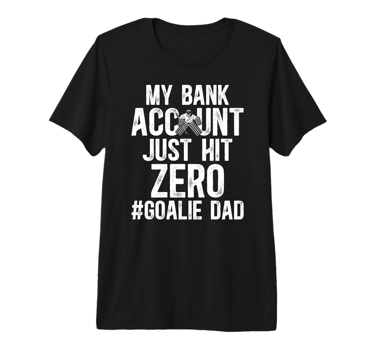 Mens Ice Hockey Goalie Dad Funny Ice T-Shirt - Streetwear Style for Adults - T-Shirt, Sweatshirt, Hoodie