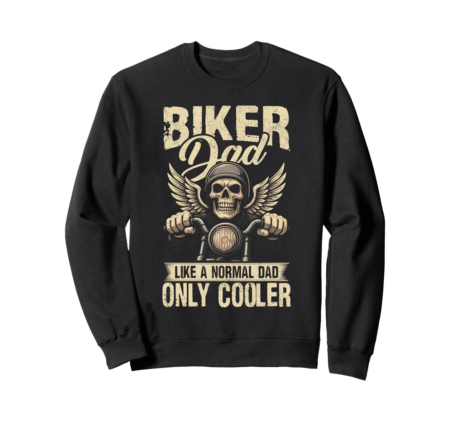 Motorcycle Biker Dad Fathers Sweatshirt - Casual Everyday Wear for Adults - T-Shirt, Sweatshirt, Hoodie