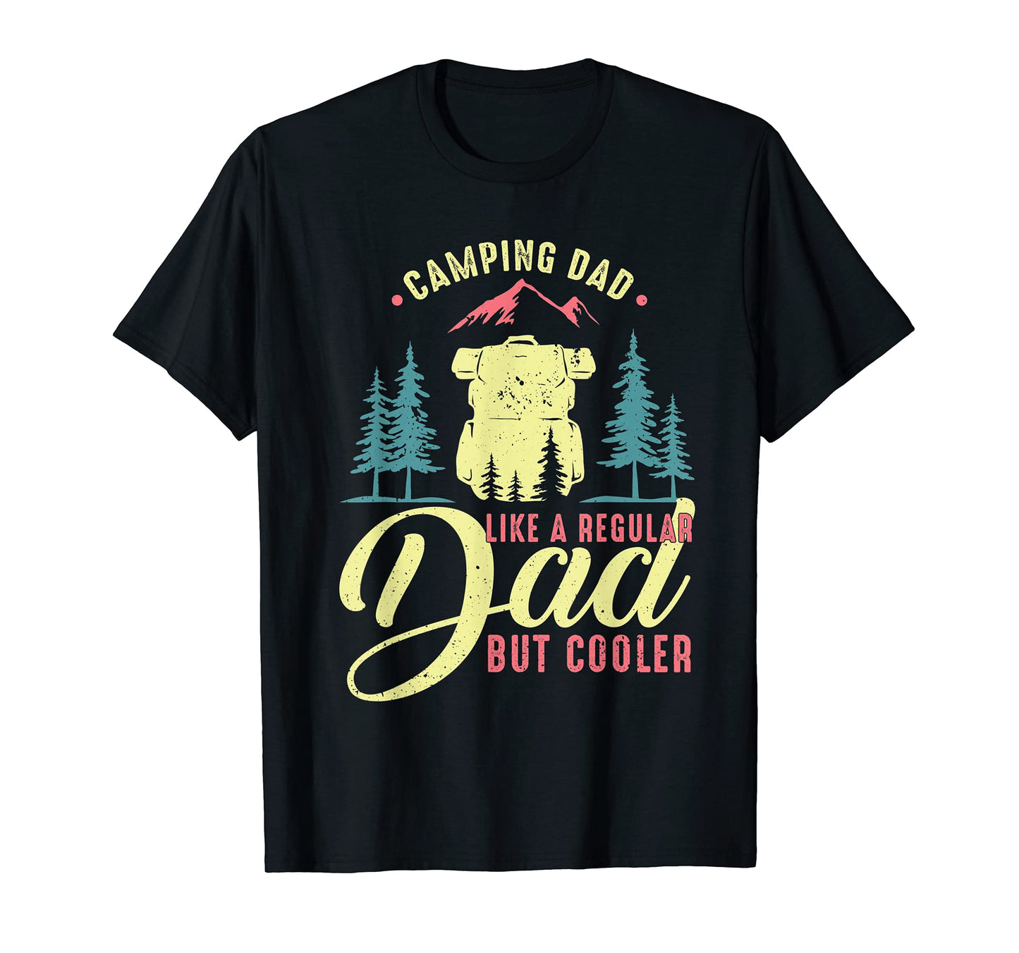 Funny Camp Camping Dad Fathers Day Camper T-Shirt - Unique Graphic Unisex - T-Shirt, Sweatshirt, Hoodie