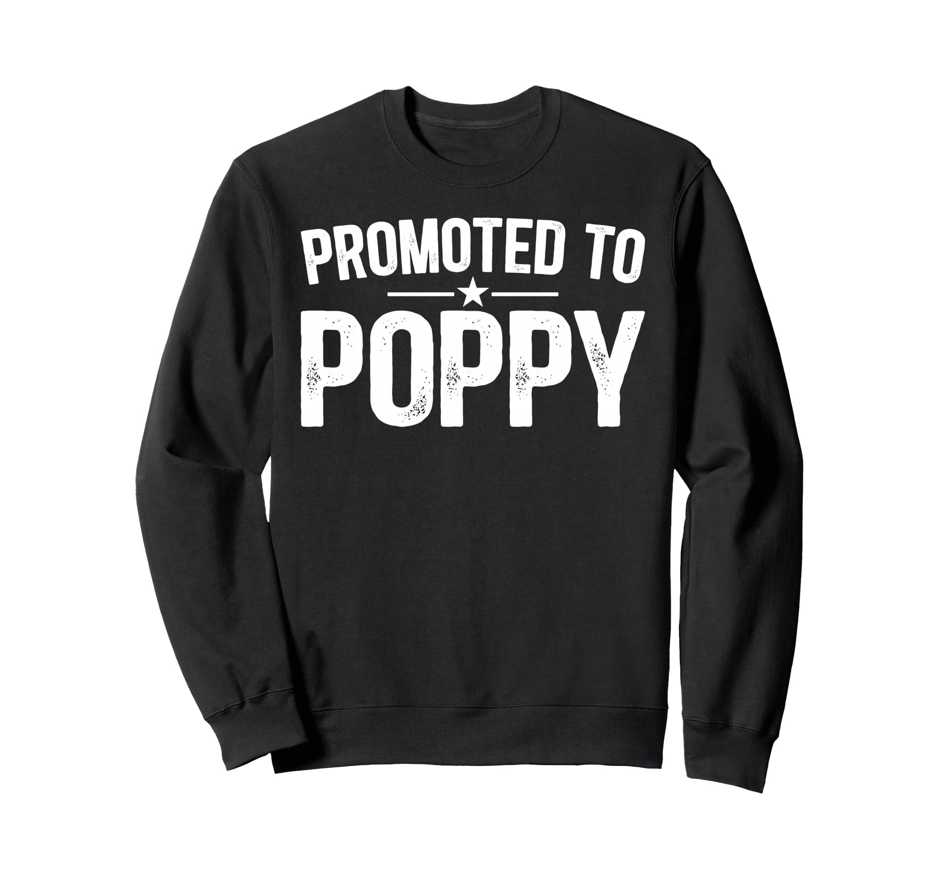 Promoted To Poppy Future Poppy Sweatshirt - Graphic Print Men Women - T-Shirt, Sweatshirt, Hoodie
