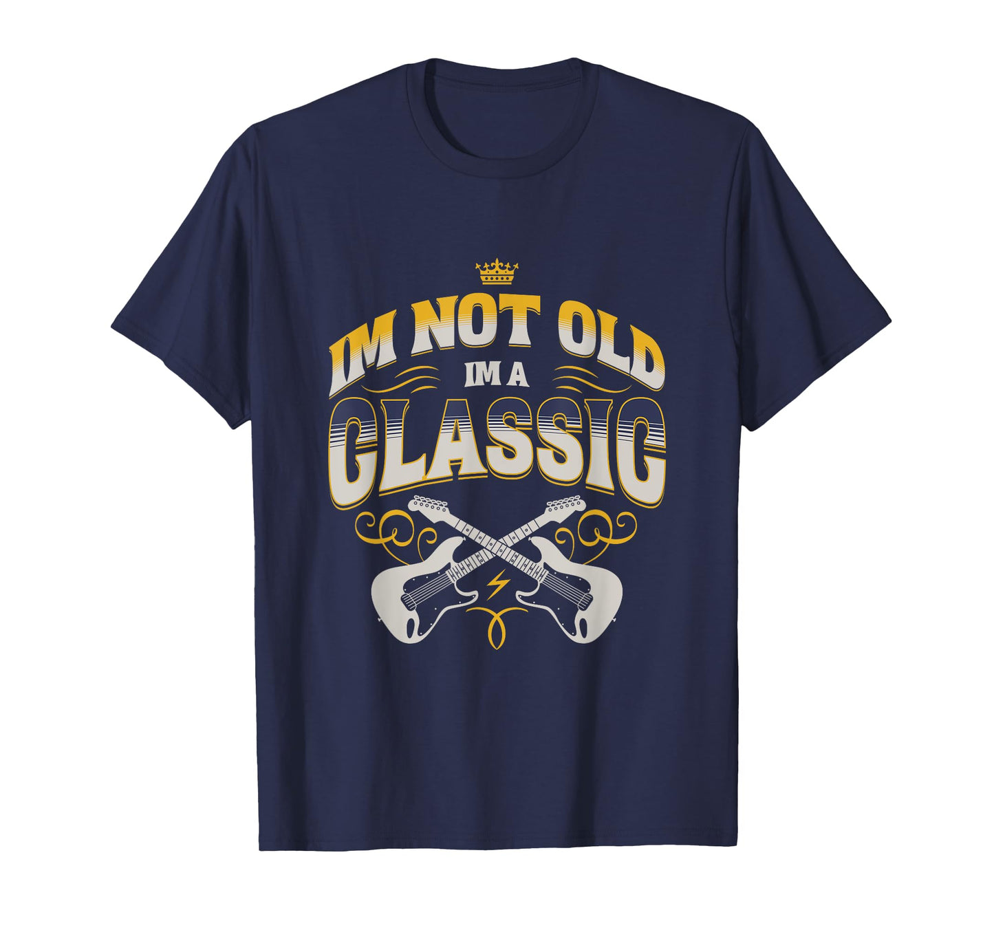 Im Not Old Im Guitar Dad Music Funny T-Shirt - Casual Everyday Wear Unisex - T-Shirt, Sweatshirt, Hoodie