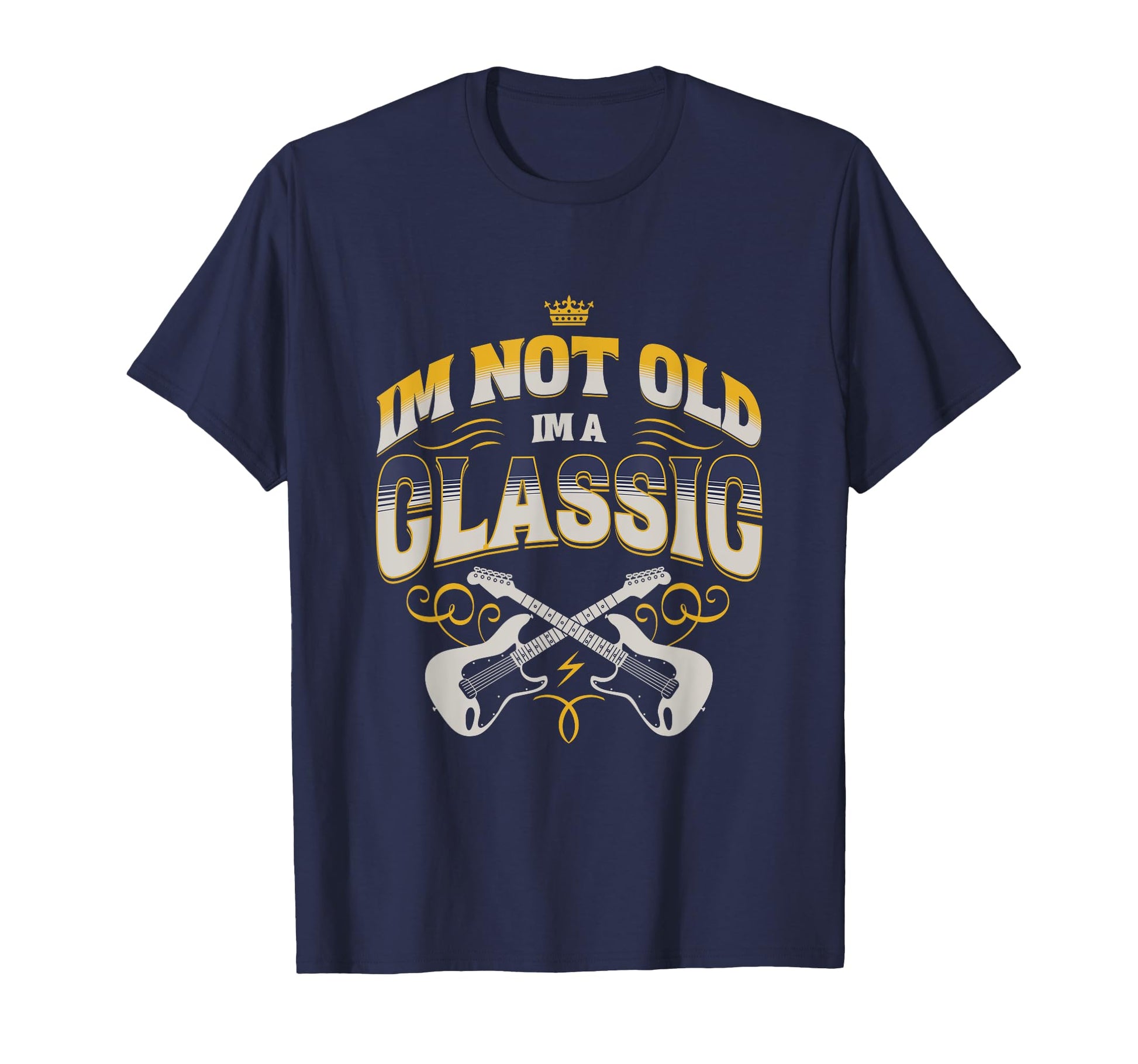 Im Not Old Im Guitar Dad Music Funny T-Shirt - Casual Everyday Wear Unisex - T-Shirt, Sweatshirt, Hoodie