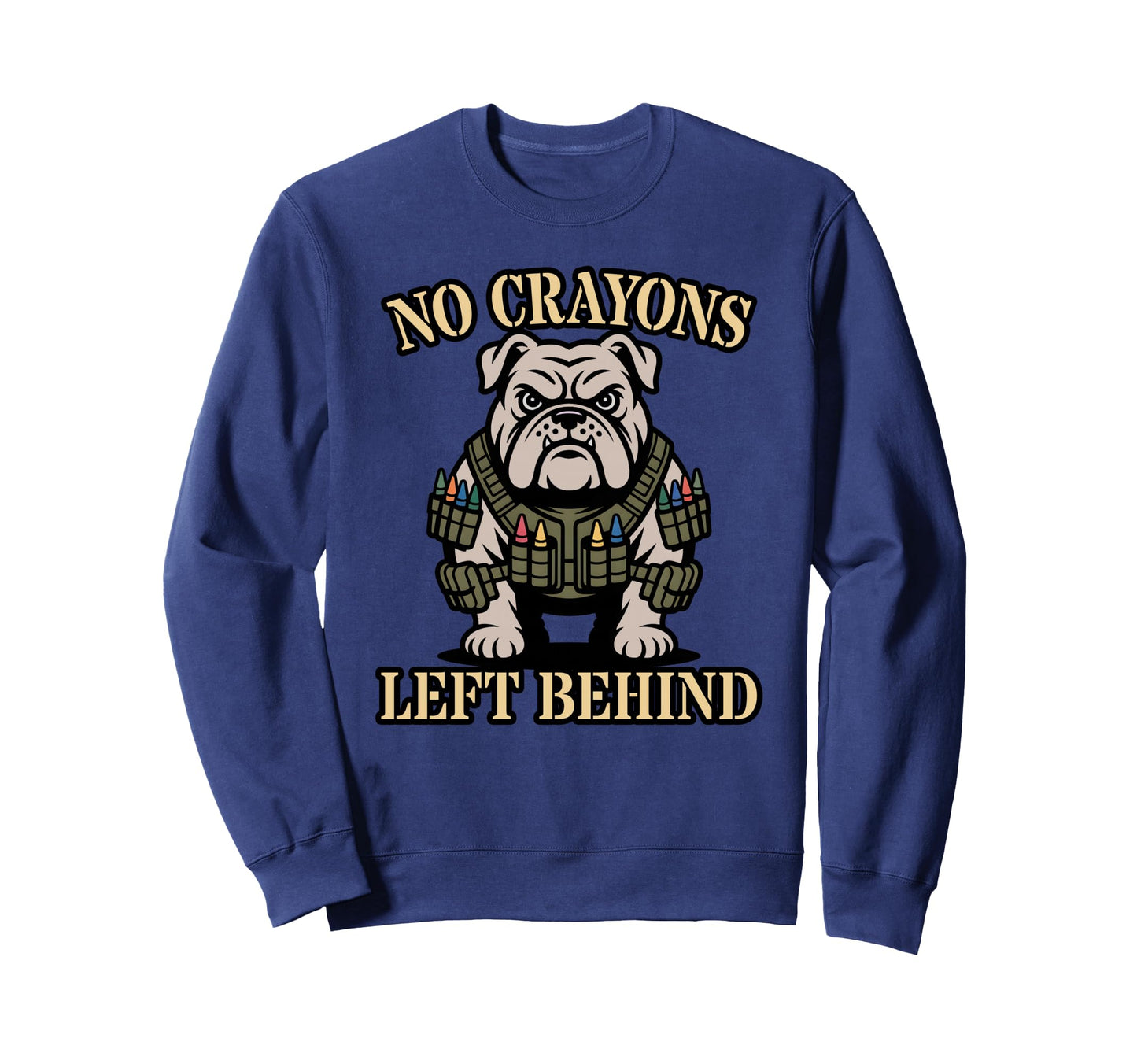 No Crayons Left Behind Troop Squad Sweatshirt - Aesthetic Graphic Unisex - T-Shirt, Sweatshirt, Hoodie