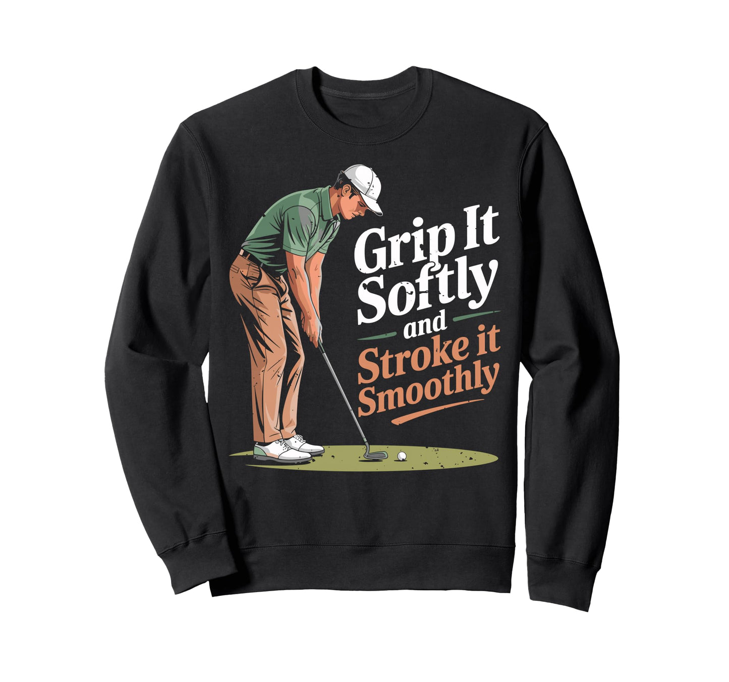 Grip It Softly And Stroke It Sweatshirt - Minimalist Print Men Women - T-Shirt, Sweatshirt, Hoodie