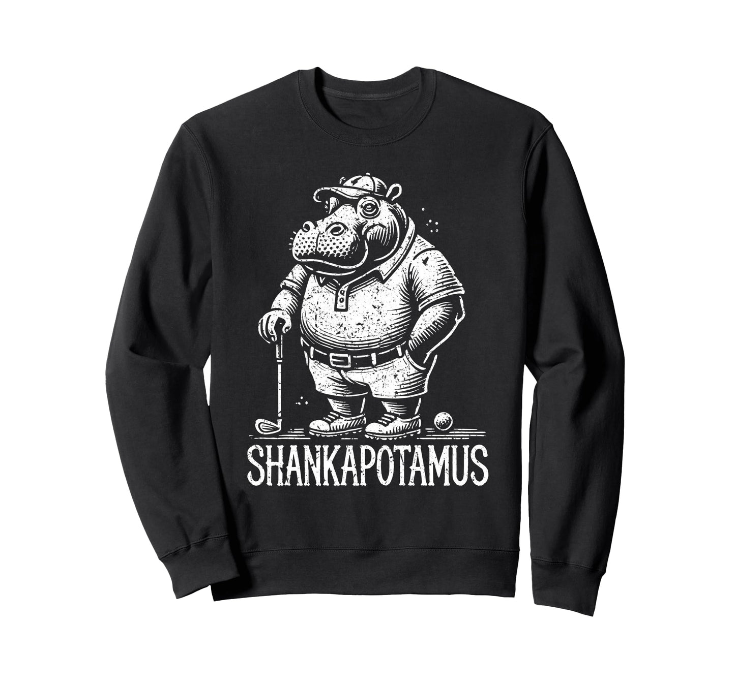 Funny Golf Shankapotamus Dad Sweatshirt - Casual Everyday Wear for Adults - T-Shirt, Sweatshirt, Hoodie