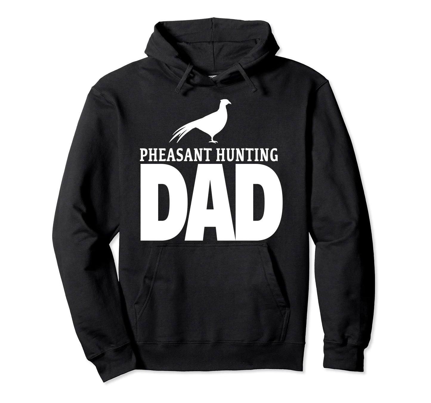 Pheasant Hunting Dad Hoodie - Casual Everyday Wear for Adults - T-Shirt, Sweatshirt, Hoodie