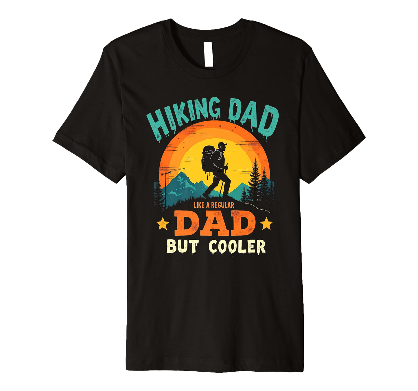 Active Hiking Dad Fathers Day T-Shirt - Streetwear Style Unisex - T-Shirt, Sweatshirt, Hoodie