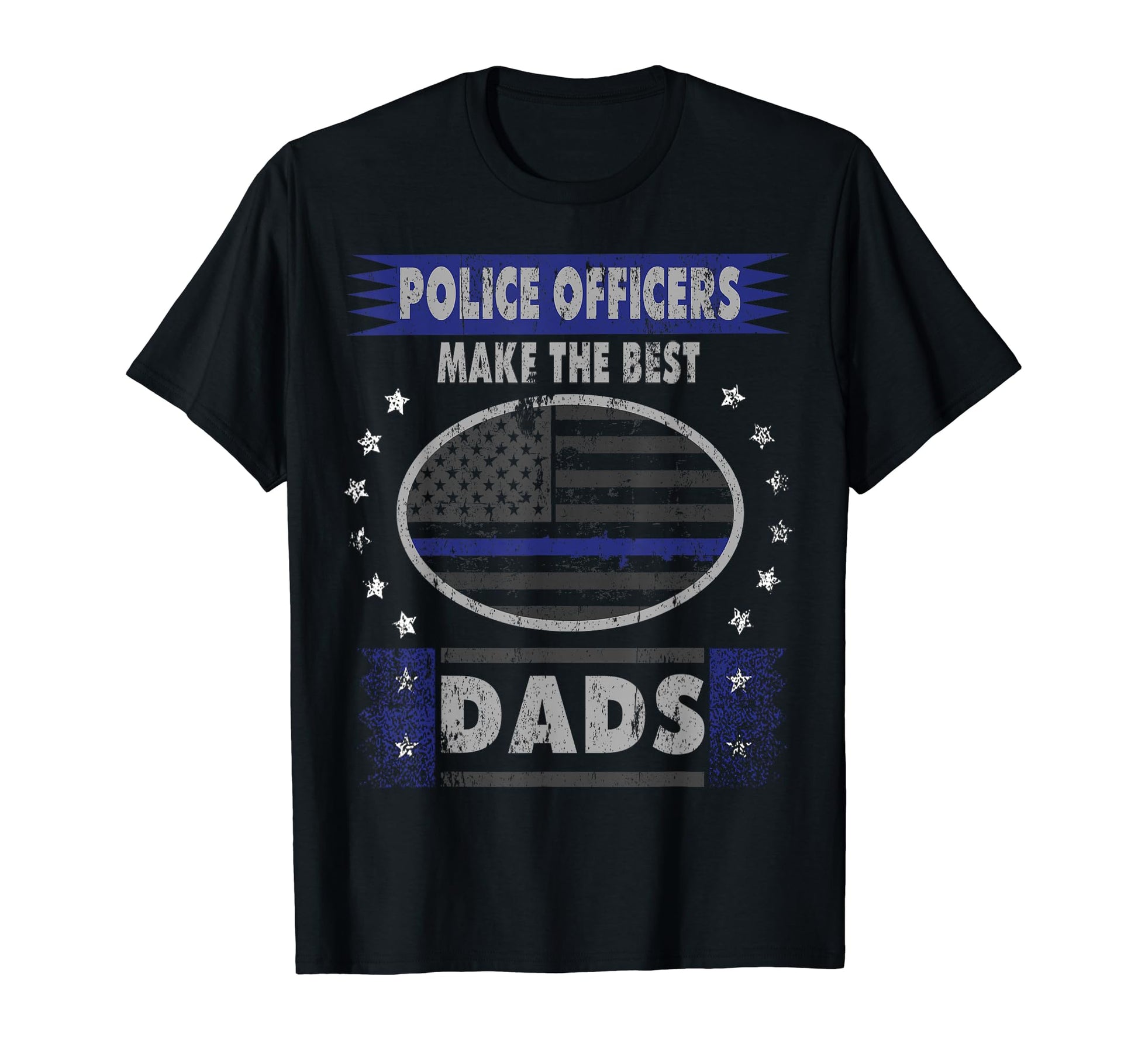 Best Dads Police Officers Daughter T-Shirt - Fun Novelty Design Men Women - T-Shirt, Sweatshirt, Hoodie