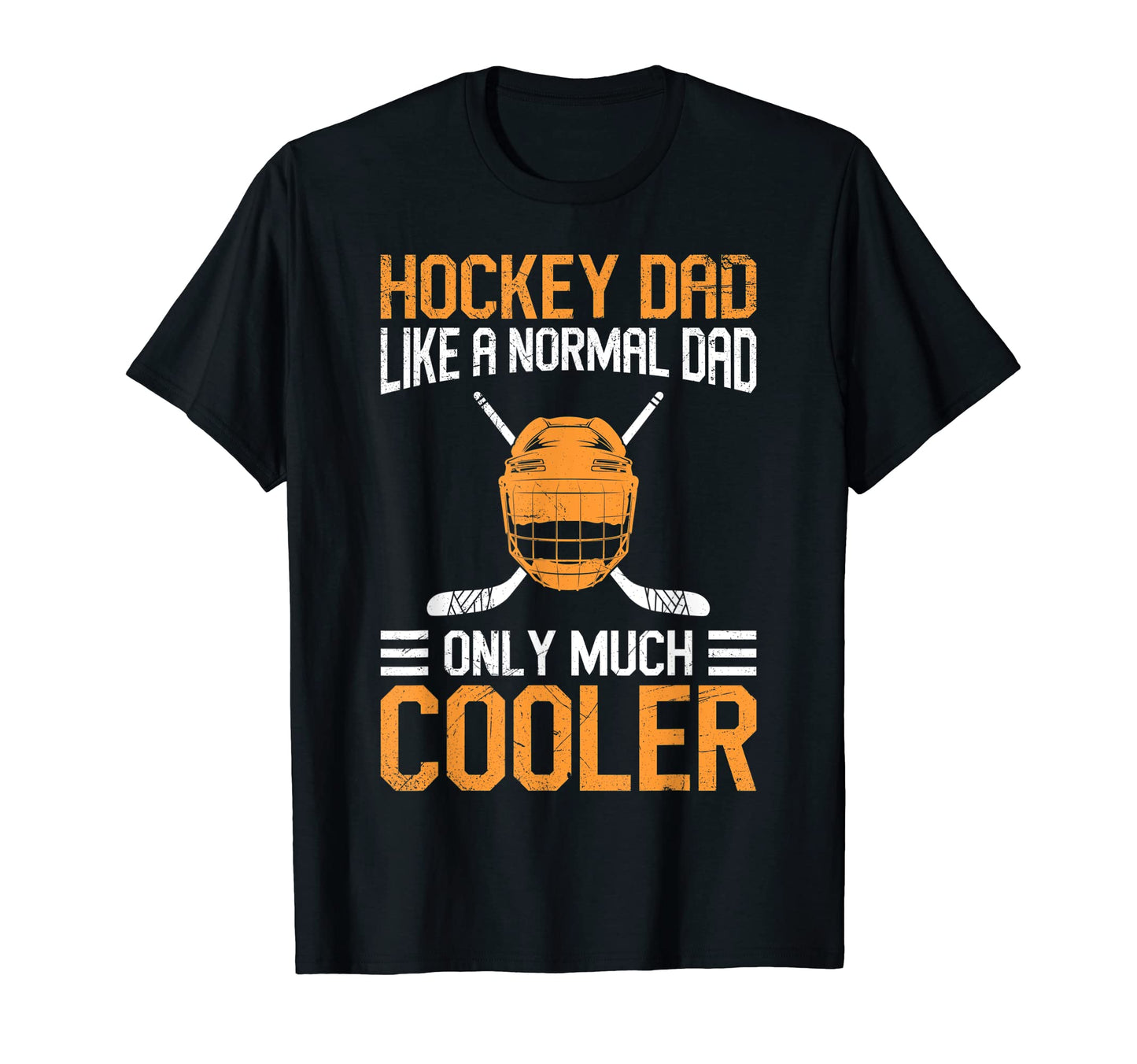 Ice Hockey Dad Only Much Cooler T-Shirt - Graphic Print for Adults - T-Shirt, Sweatshirt, Hoodie