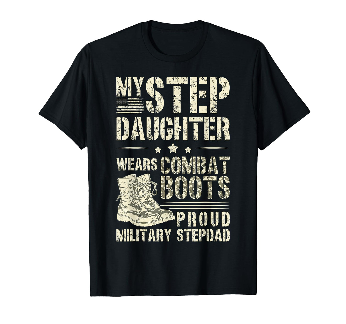 Proud Military Step Dad Soldier T-Shirt - Fun Novelty Design Men Women - T-Shirt, Sweatshirt, Hoodie