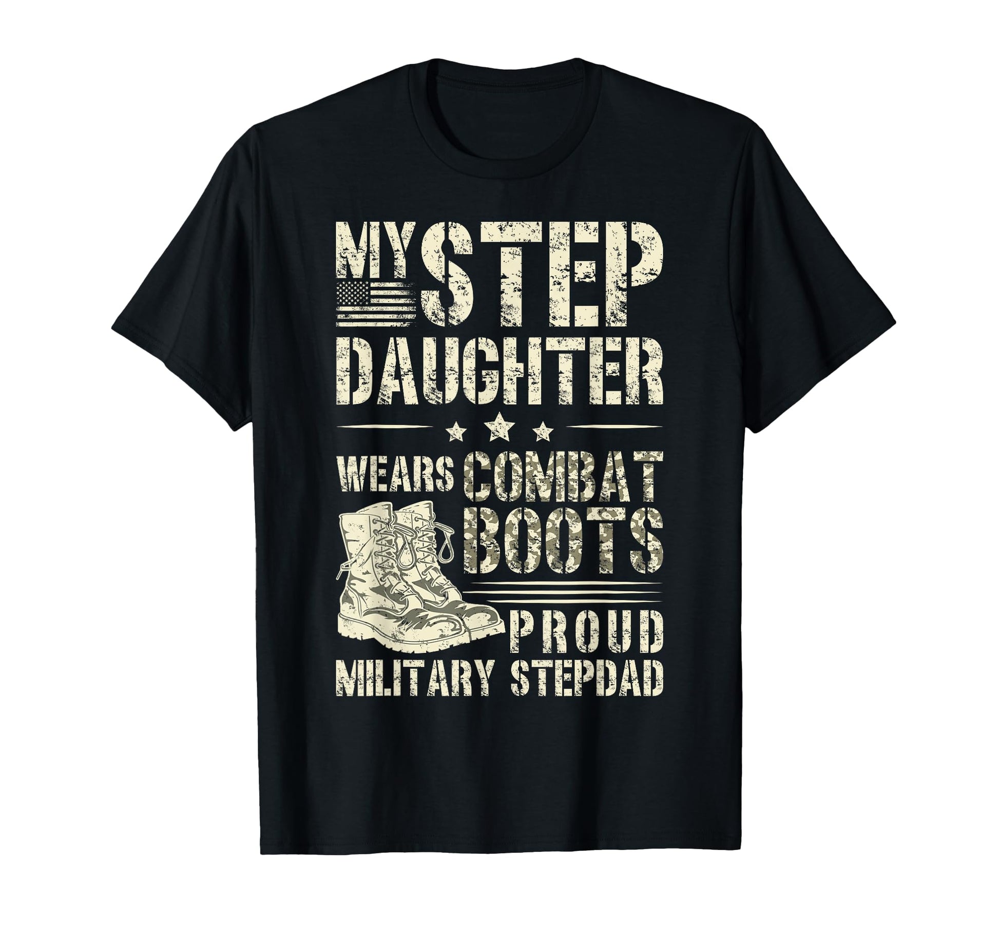 Proud Military Step Dad Soldier T-Shirt - Fun Novelty Design Men Women - T-Shirt, Sweatshirt, Hoodie