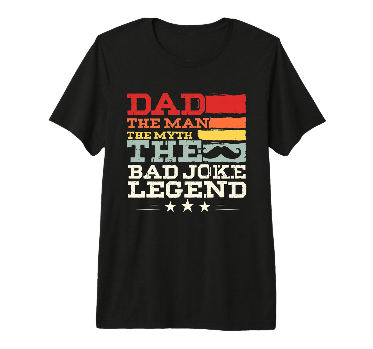 Mens Dad Myth Bad Joke Legend T-Shirt - Fun Novelty Design for Adults - T-Shirt, Sweatshirt, Hoodie