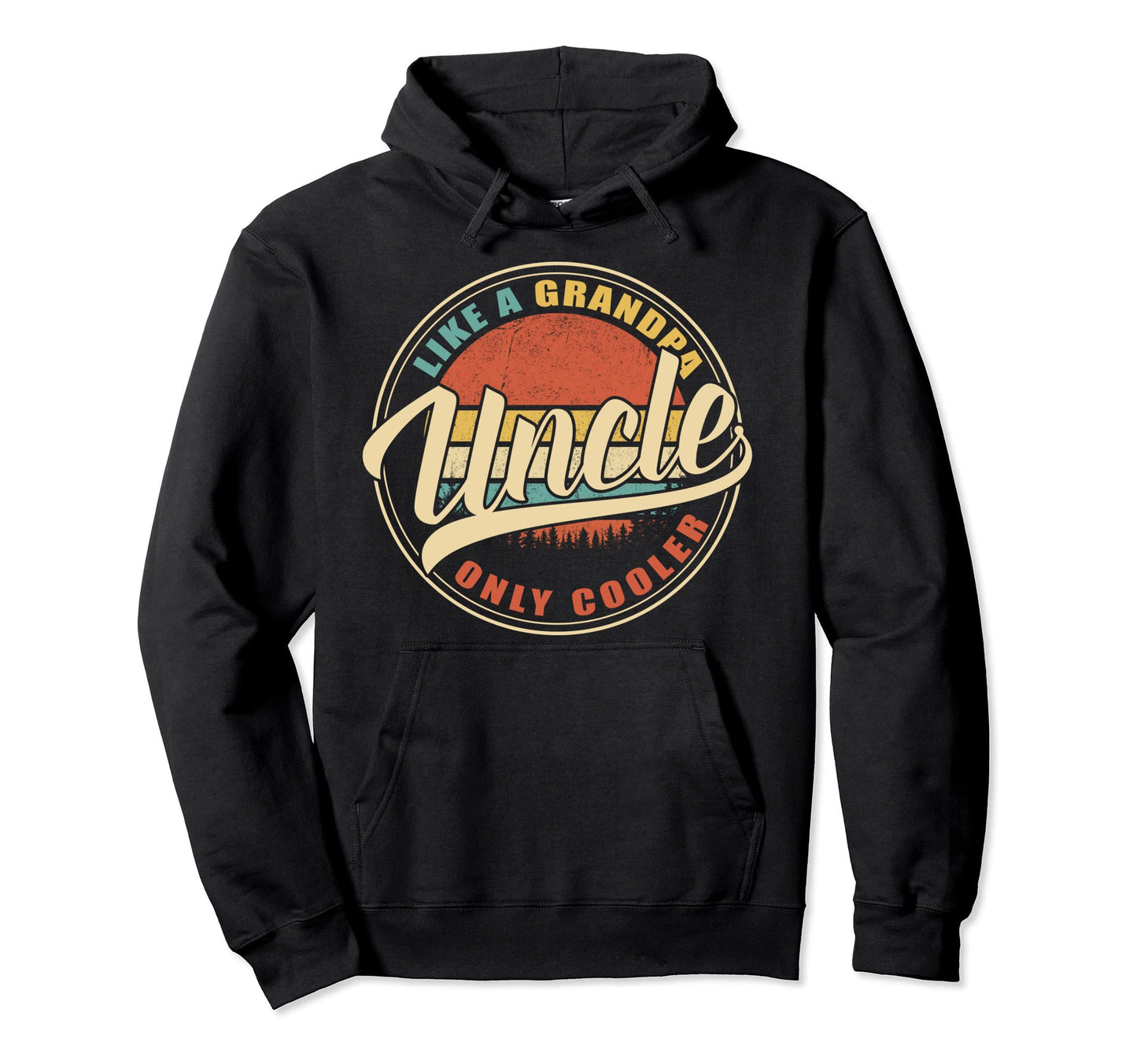 Uncle Like Grandpa Only Cooler Fun Dad Papa Hoodie - Trendy Graphic Unisex - T-Shirt, Sweatshirt, Hoodie