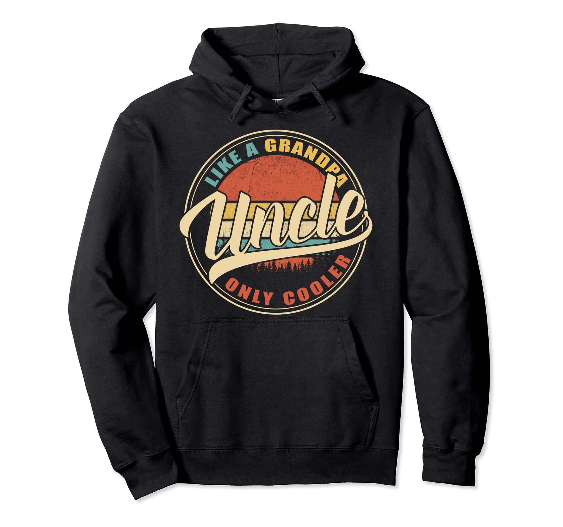 Uncle Like Grandpa Only Cooler Fun Dad Papa Hoodie - Trendy Graphic Unisex - T-Shirt, Sweatshirt, Hoodie