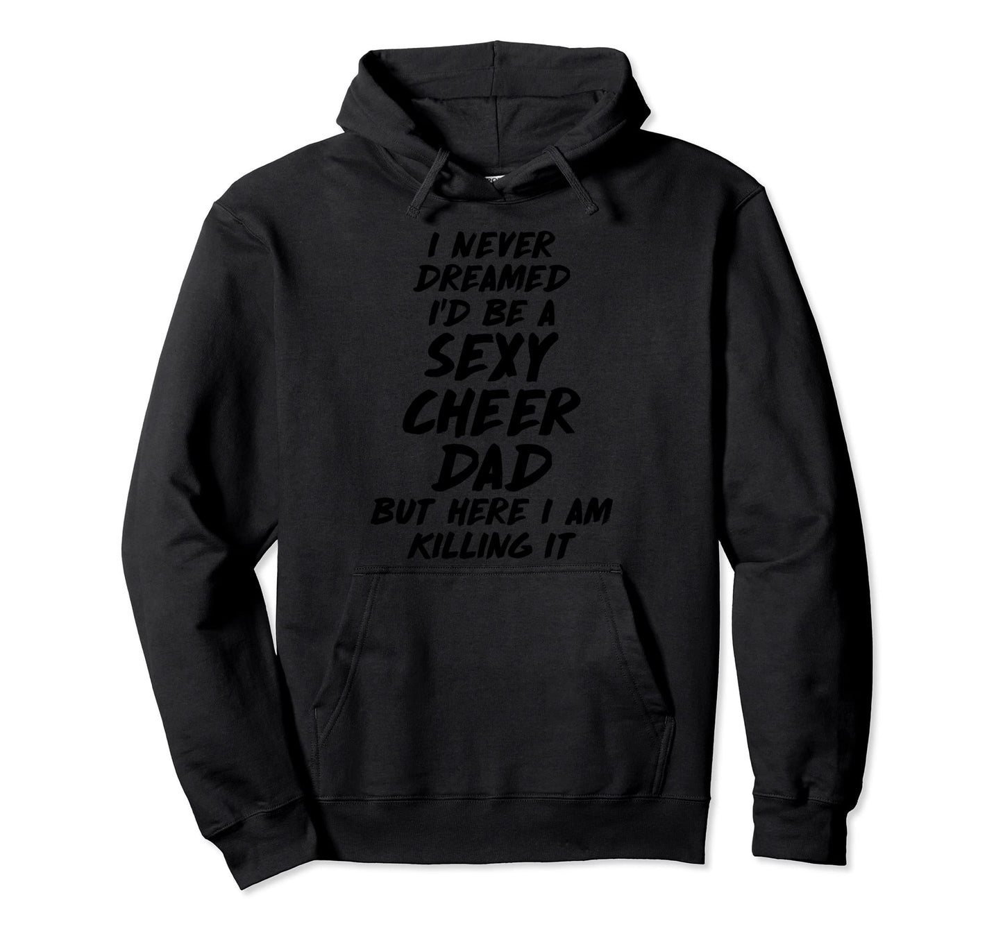 Cheer Dad Like Regular Dad Only Hoodie - Casual Everyday Wear for Adults - T-Shirt, Sweatshirt, Hoodie