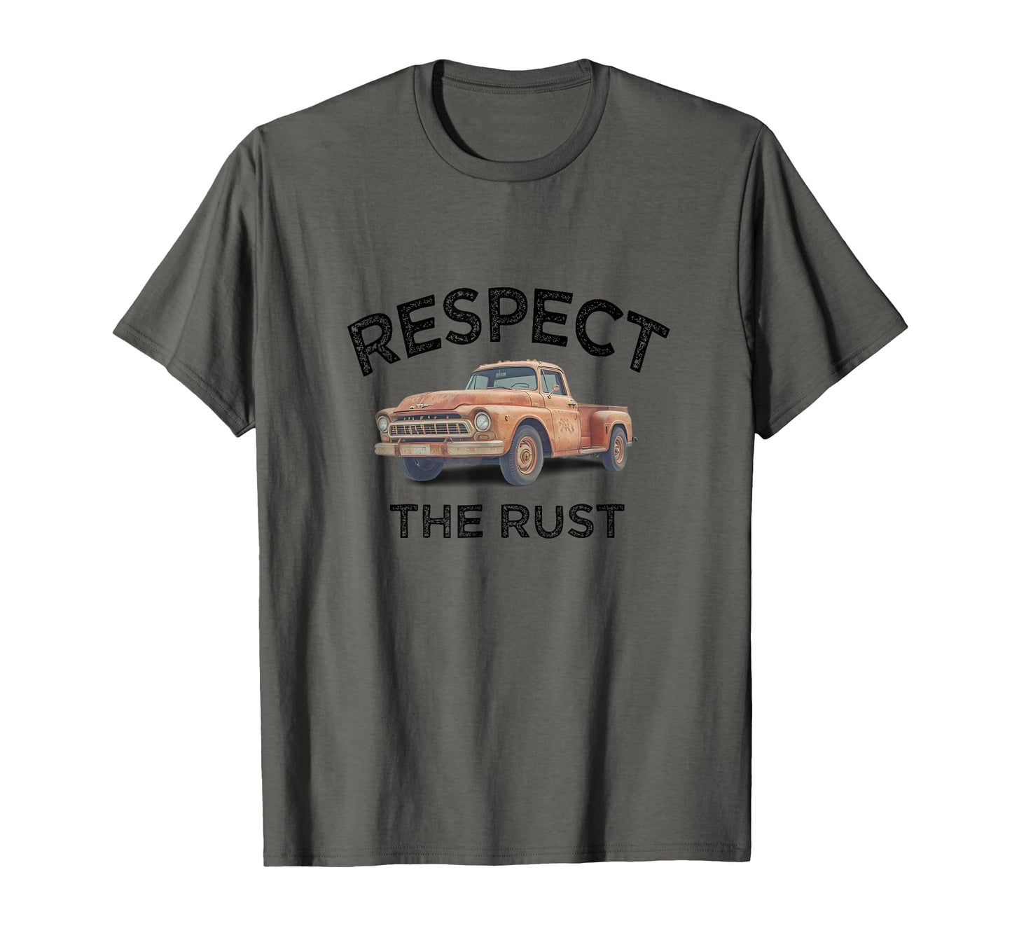 Funny Respect Rust Pickup Truck Dad T-Shirt - Novelty Apparel Men Women - T-Shirt, Sweatshirt, Hoodie