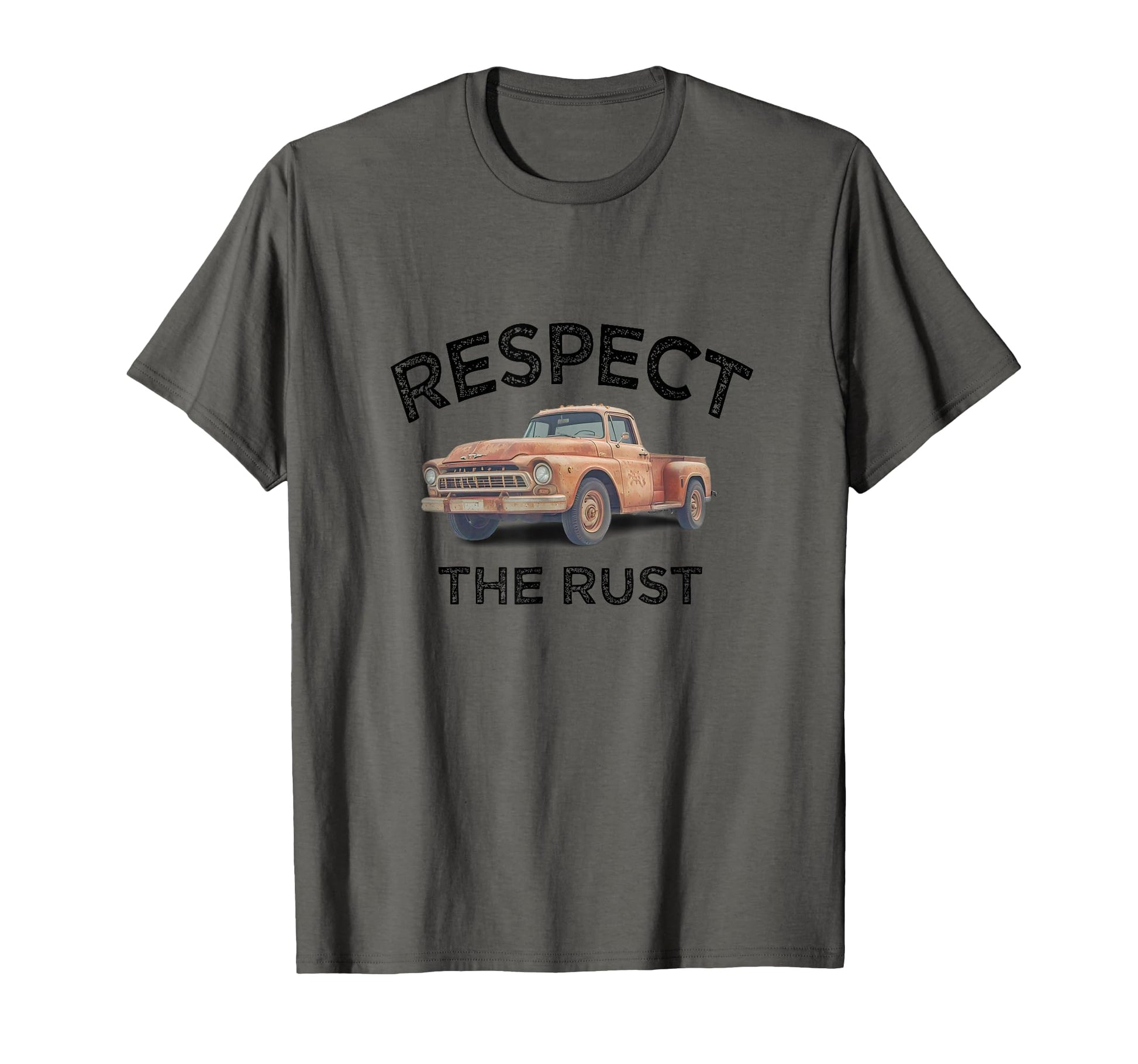 Funny Respect Rust Pickup Truck Dad T-Shirt - Novelty Apparel Men Women - T-Shirt, Sweatshirt, Hoodie